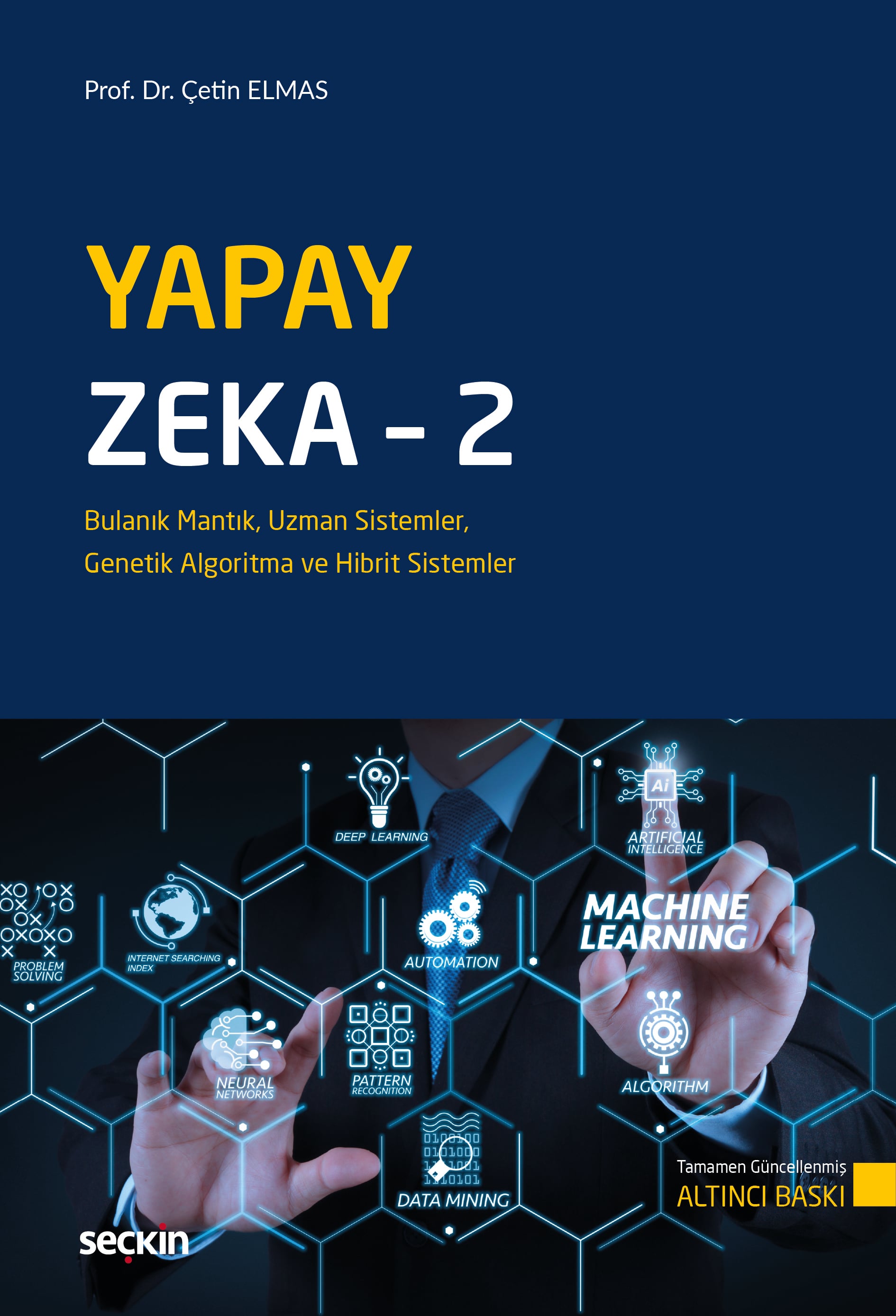Yapay Zeka – 2 Bulanık Mantık, Uzman Sistemler, Genetik Algoritma ve Hibrit Sistemler