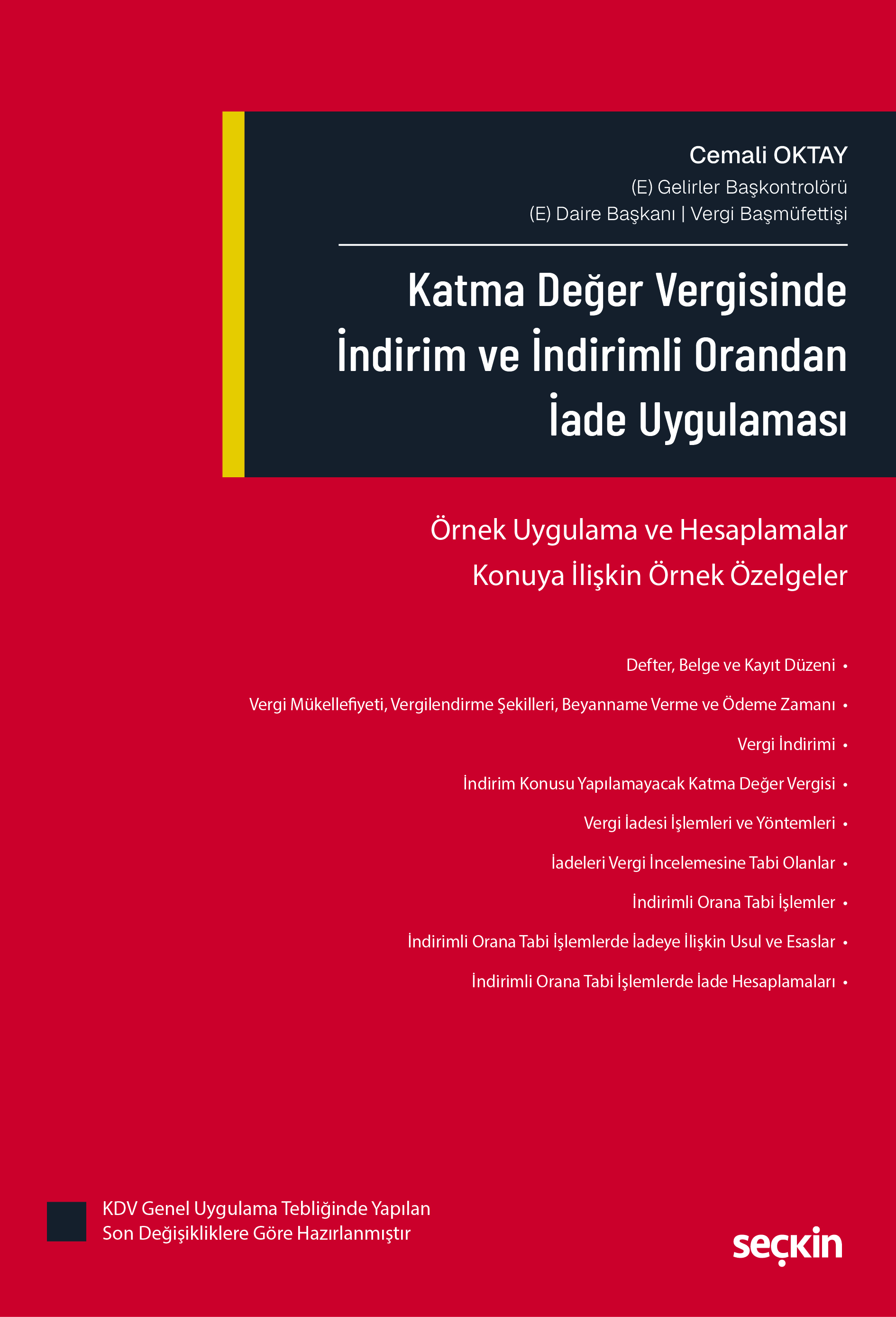 Katma Değer Vergisinde İndirim ve İndirimli Orandan İade Uygulaması Örnek Uygulama ve Hesaplamalar Konuya İlişkin Örnek Özelgeler