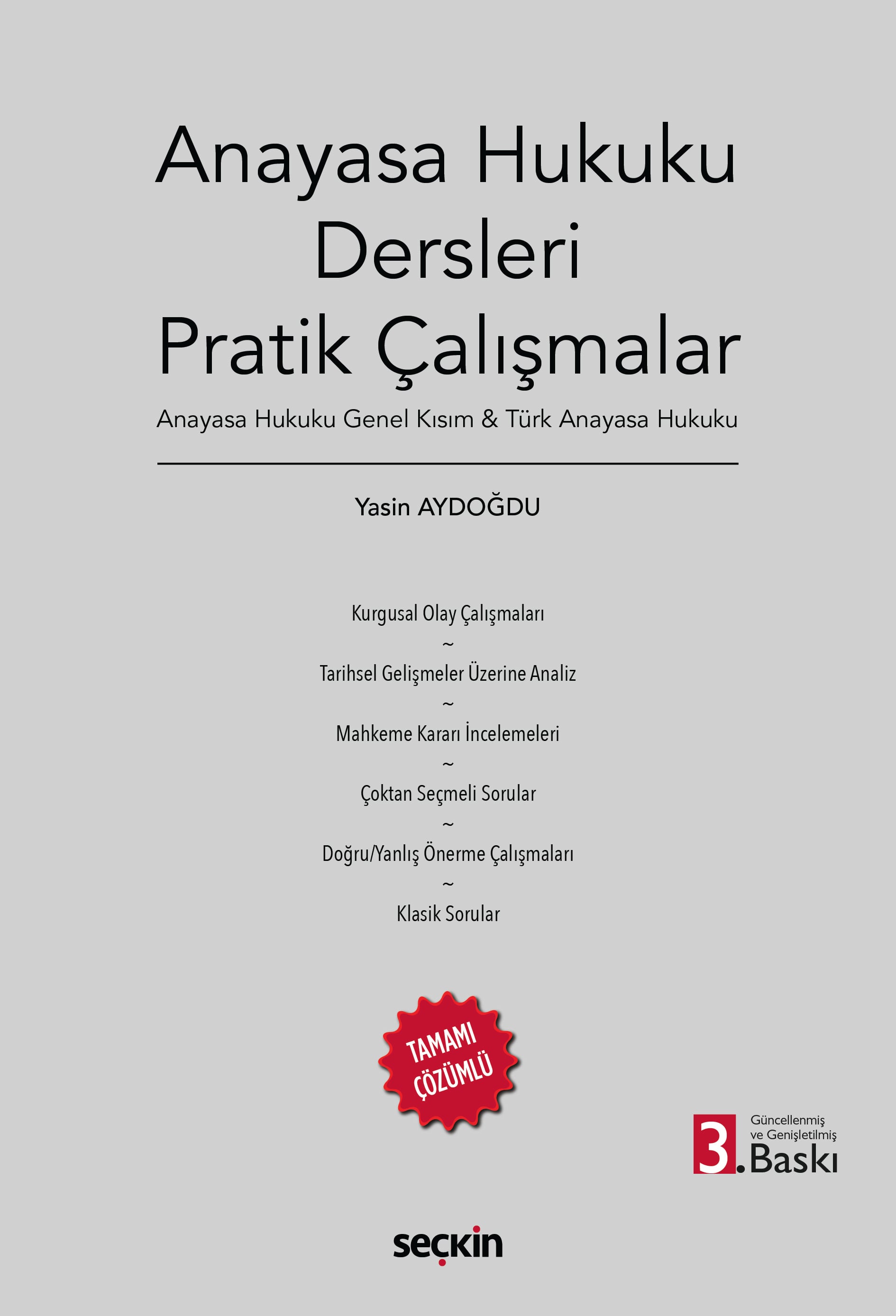 Anayasa Hukuku Dersleri Pratik Çalışmalar Anayasa Hukuku Genel Kısım & Türk Anayasa Hukuku