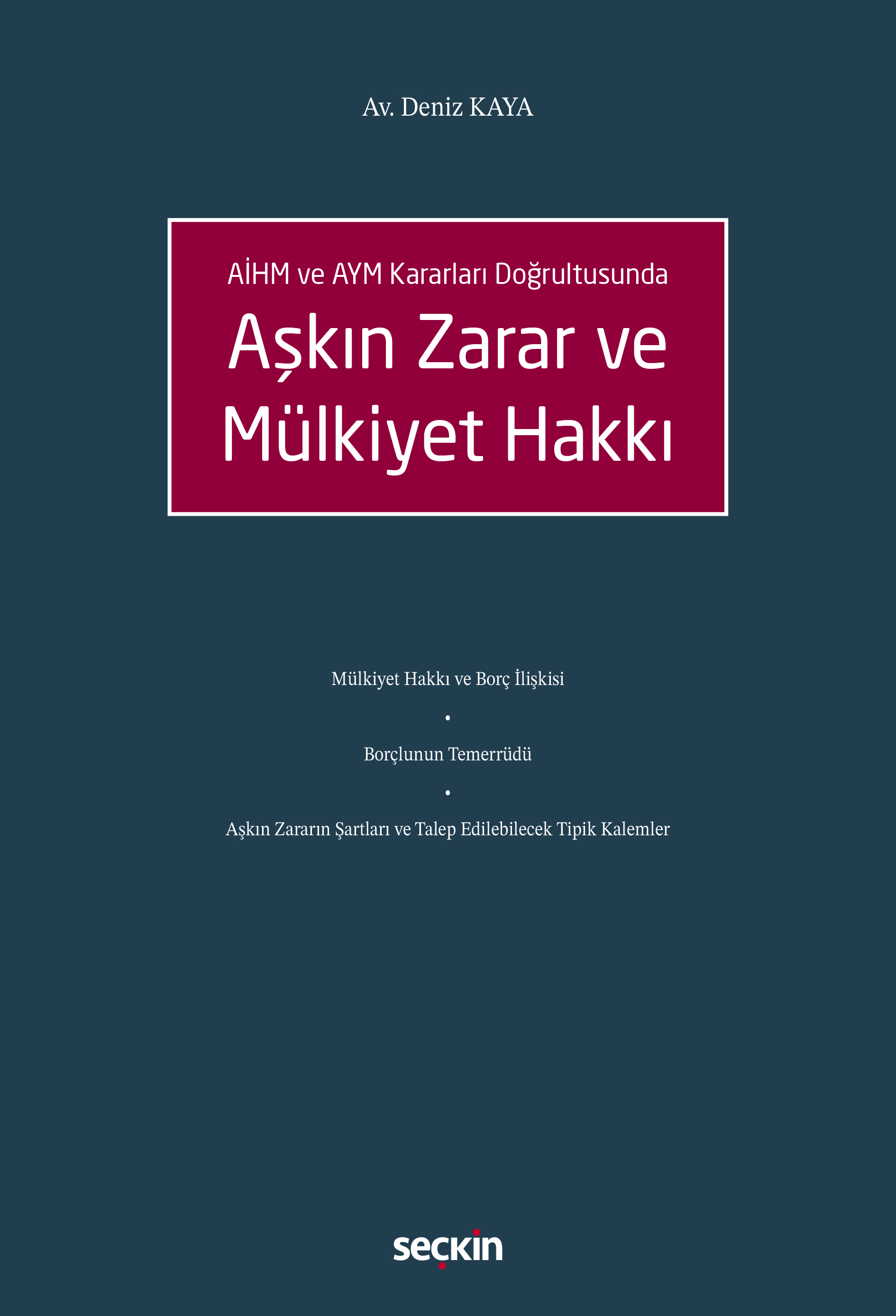 AİHM ve AYM Kararları DoğrultusundaAşkın Zarar ve Mülkiyet Hakkı