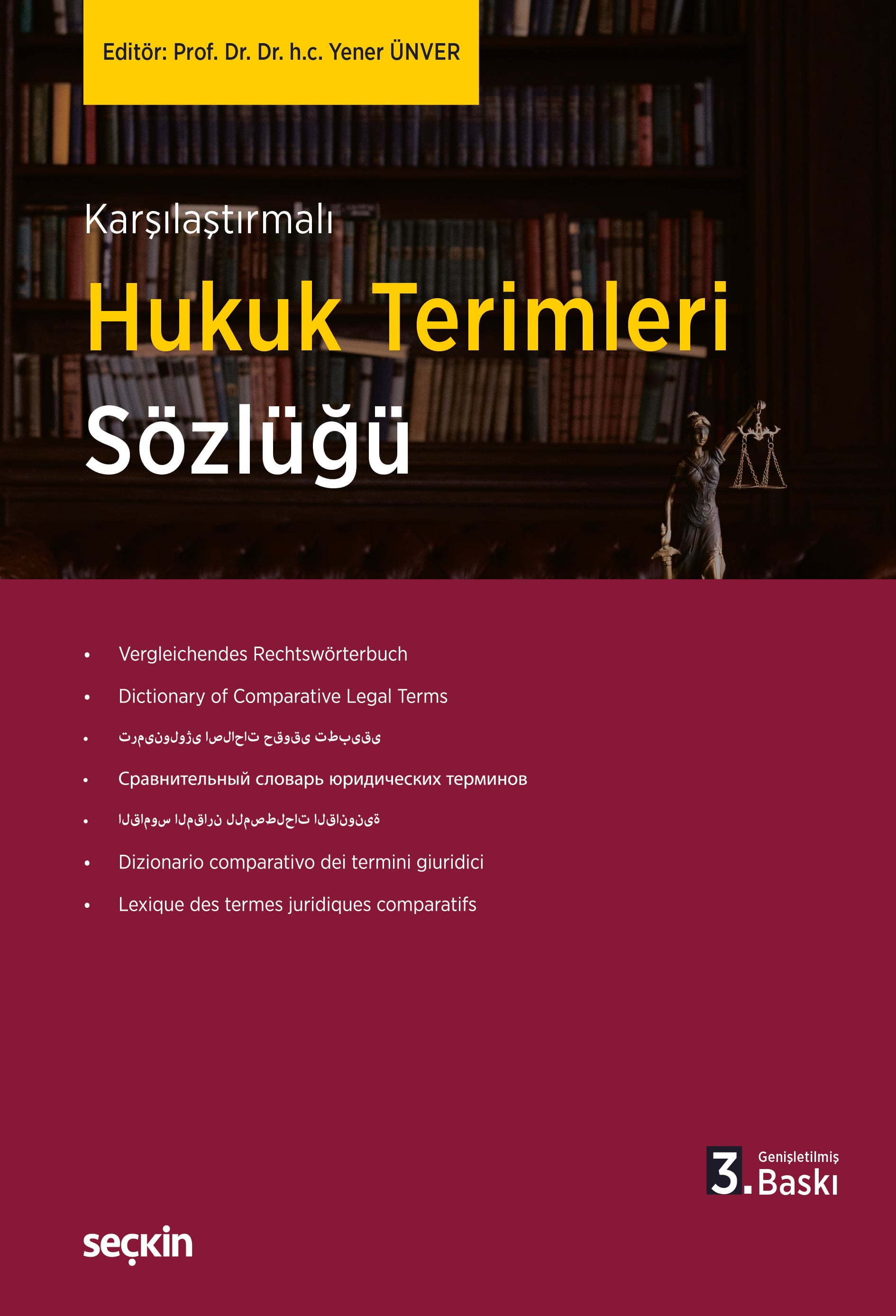 Karşılaştırmalı Hukuk Terimleri Sözlüğü 3.BASKI Prof. Dr. Yener ÜNVER Karşılaştırmalı Hukuk Terimleri Sözlüğü 3.BASKI Prof. Dr. Yener ÜNVER