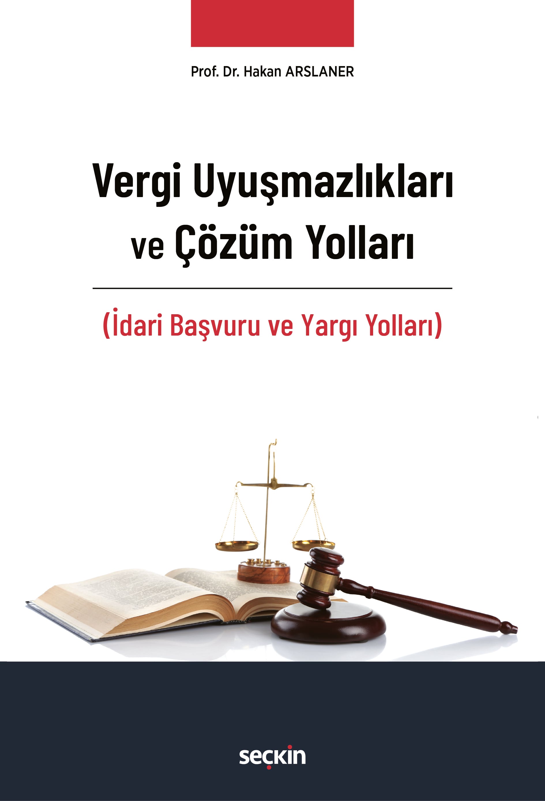 Vergi Uyuşmazlıkları ve Çözüm Yolları (İdari Başvuru ve Yargı Yolları)