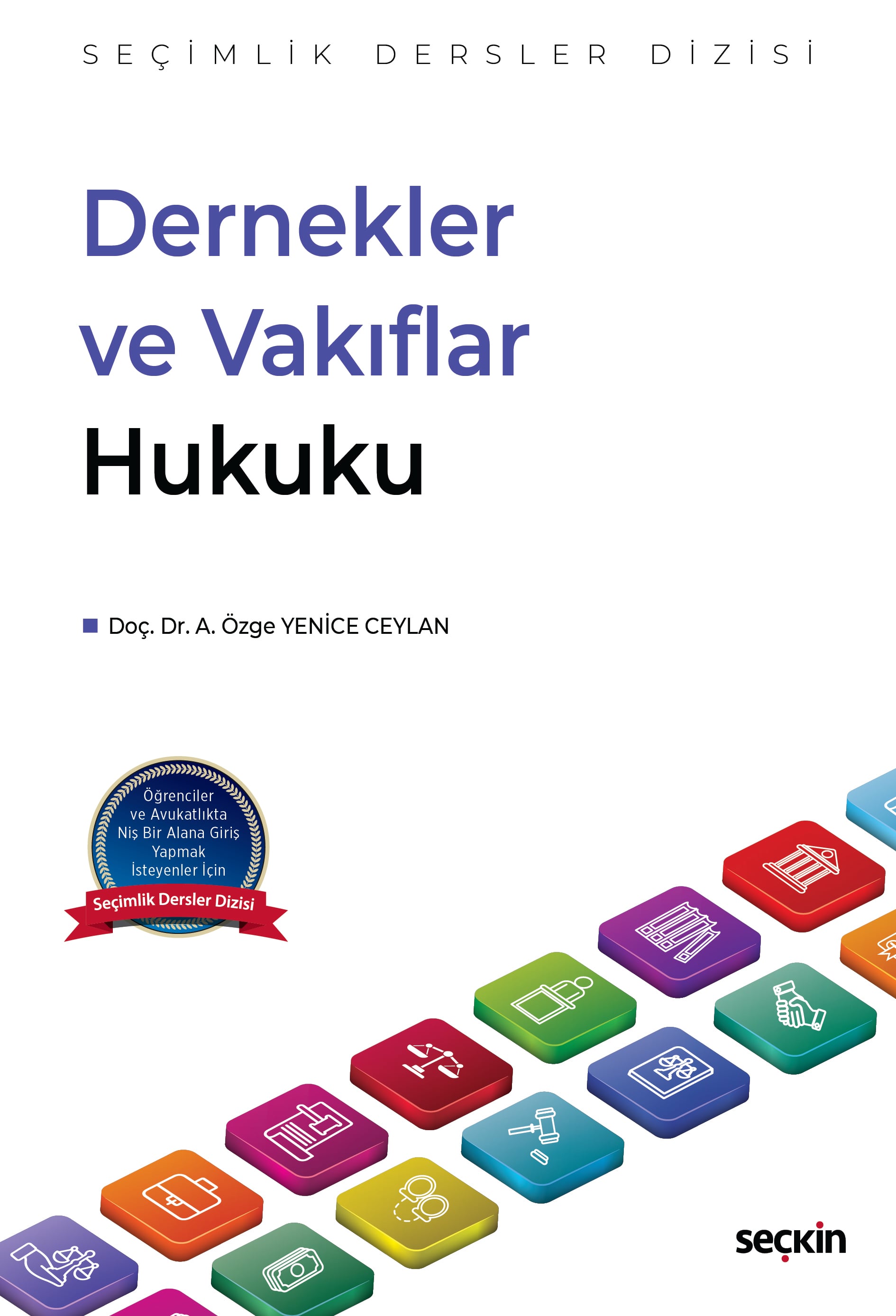 Dernekler ve Vakıflar Hukuku – Seçimlik Dersler Dizisi –