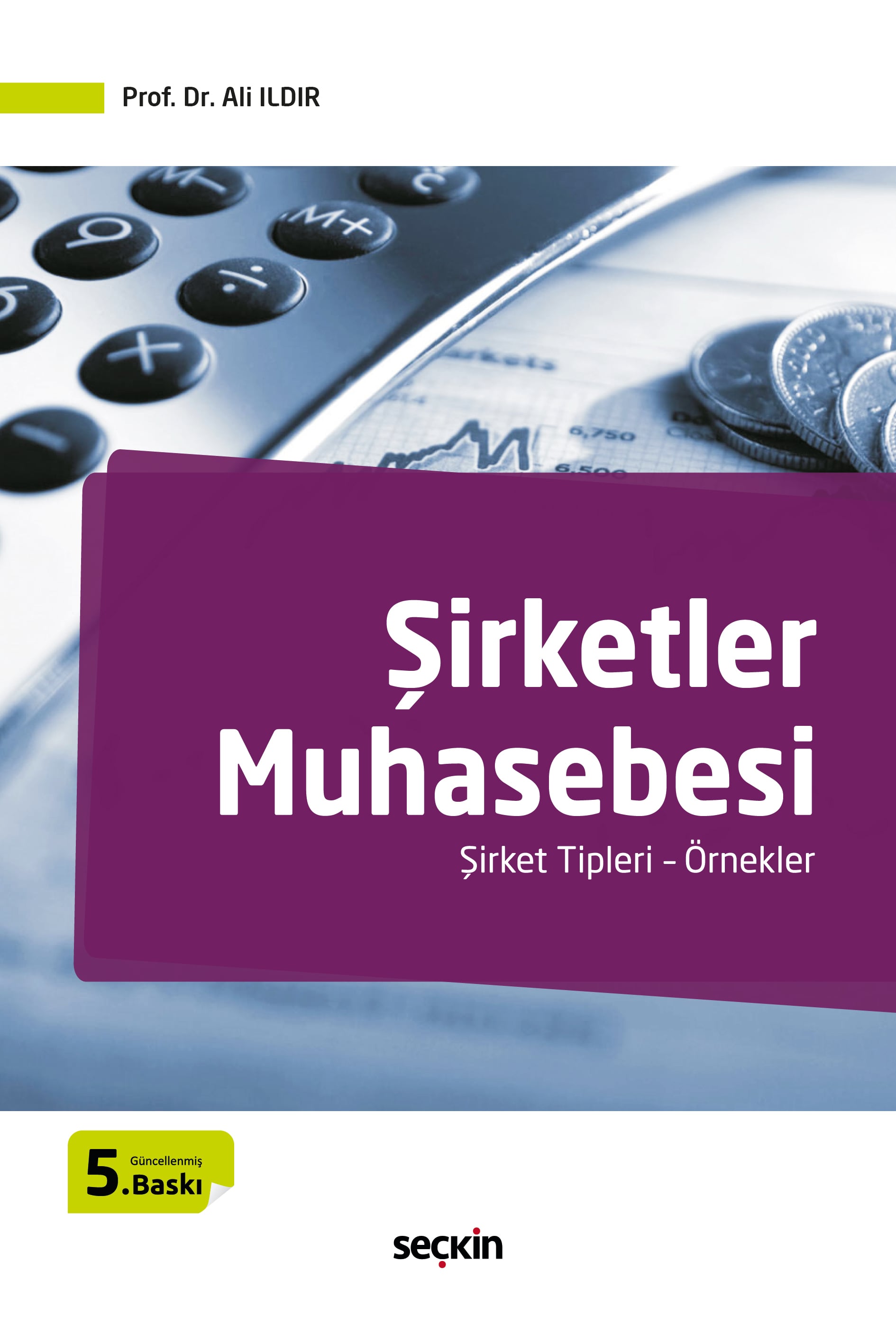 Şirketler Muhasebesi Şirket Tipleri – Örnekler