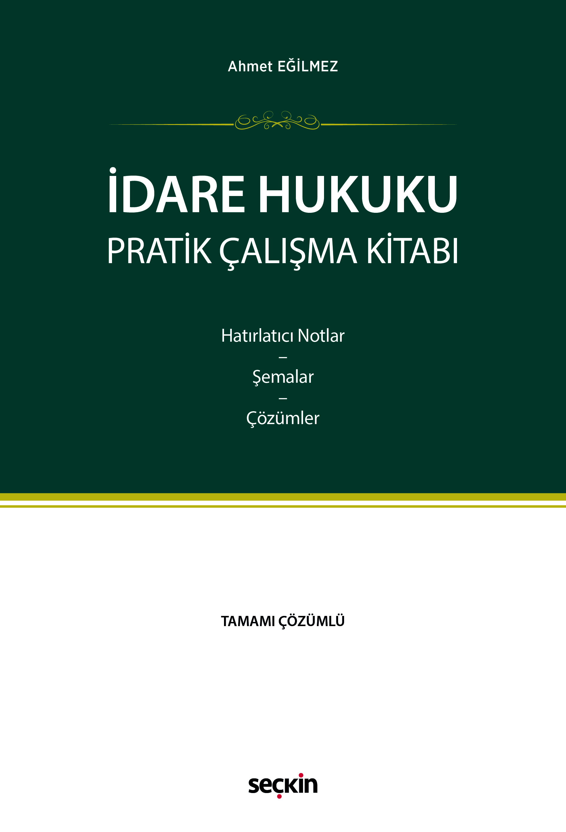 İdare Hukuku Pratik Çalışma Kitabı Hatırlatıcı Notlar – Şemalar – Çözümler