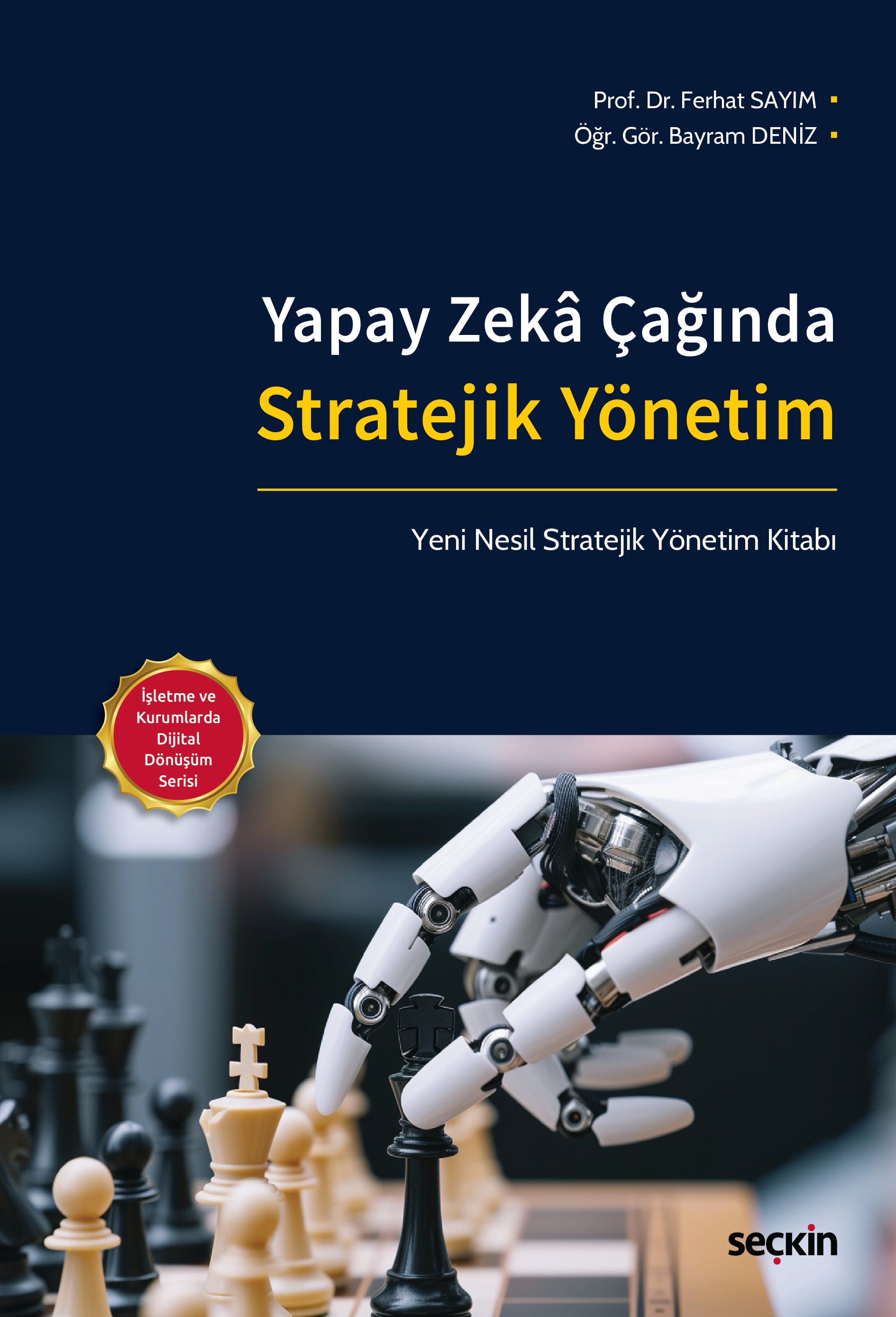 Yapay Zekâ Çağında Stratejik Yönetim Yeni Nesil Stratejik Yönetim Kitabı