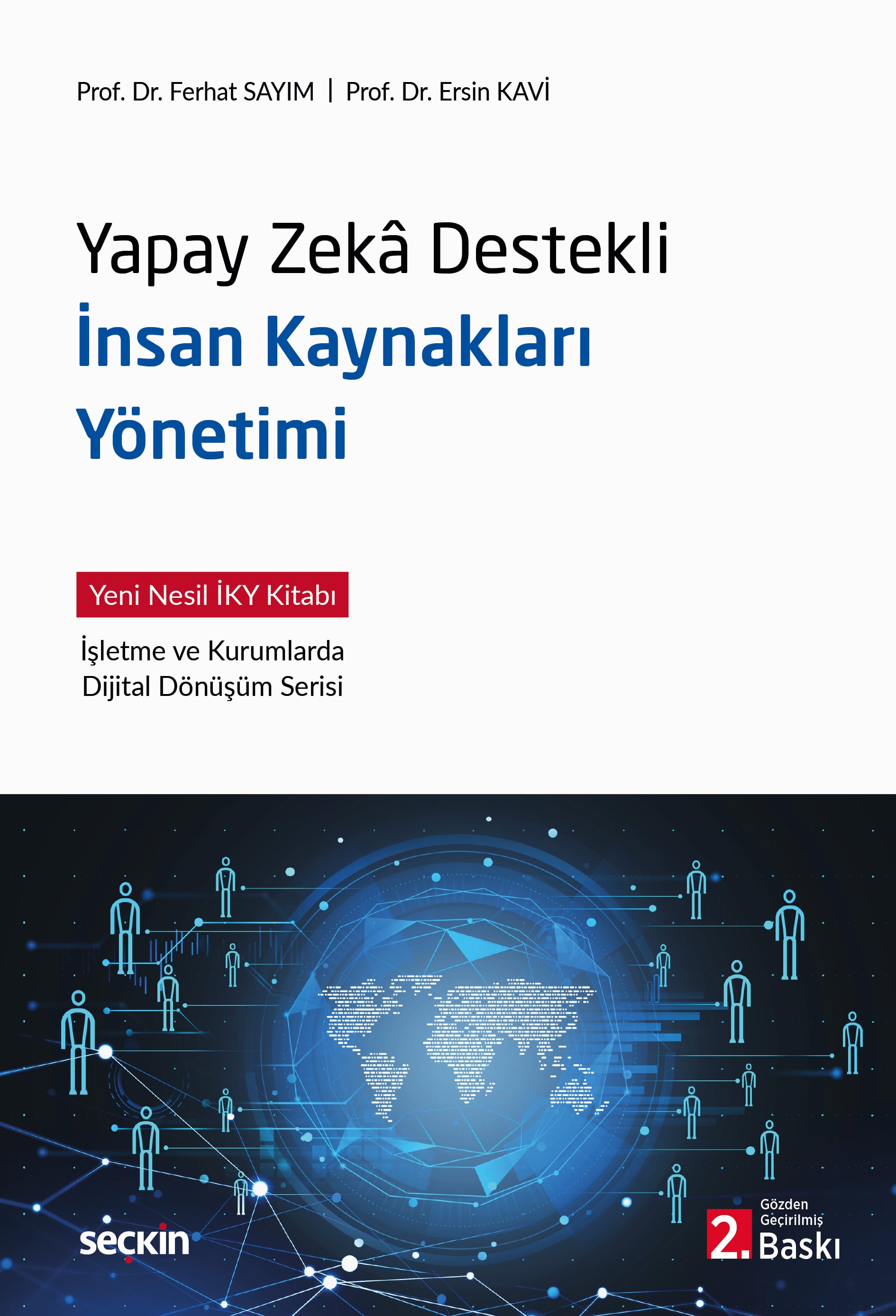 Yapay Zekâ Destekli İnsan Kaynakları Yönetimi Yeni Nesil İKY Kitabı  İşletme ve Kurumlarda Dijital Dönüşüm Serisi