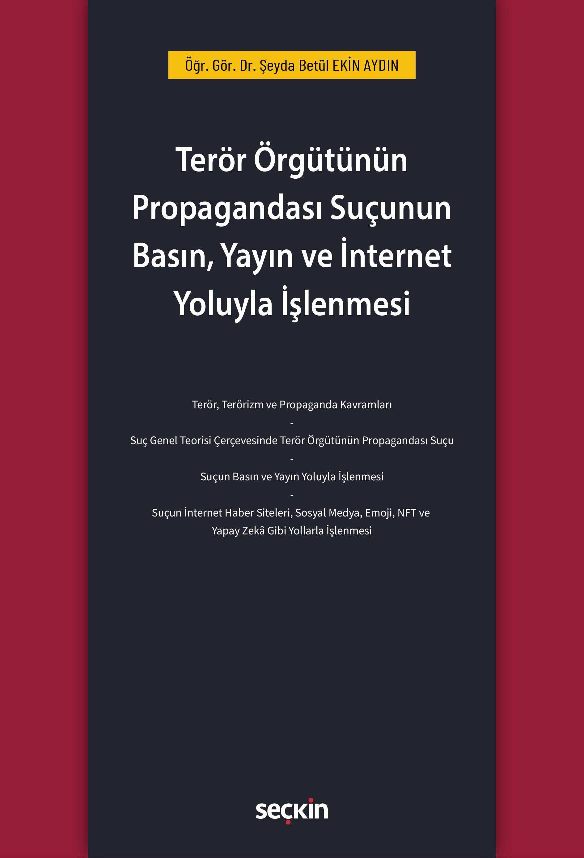 Terör Örgütünün Propagandası Suçunun Basın, Yayın ve İnternet Yoluyla İşlenmesi