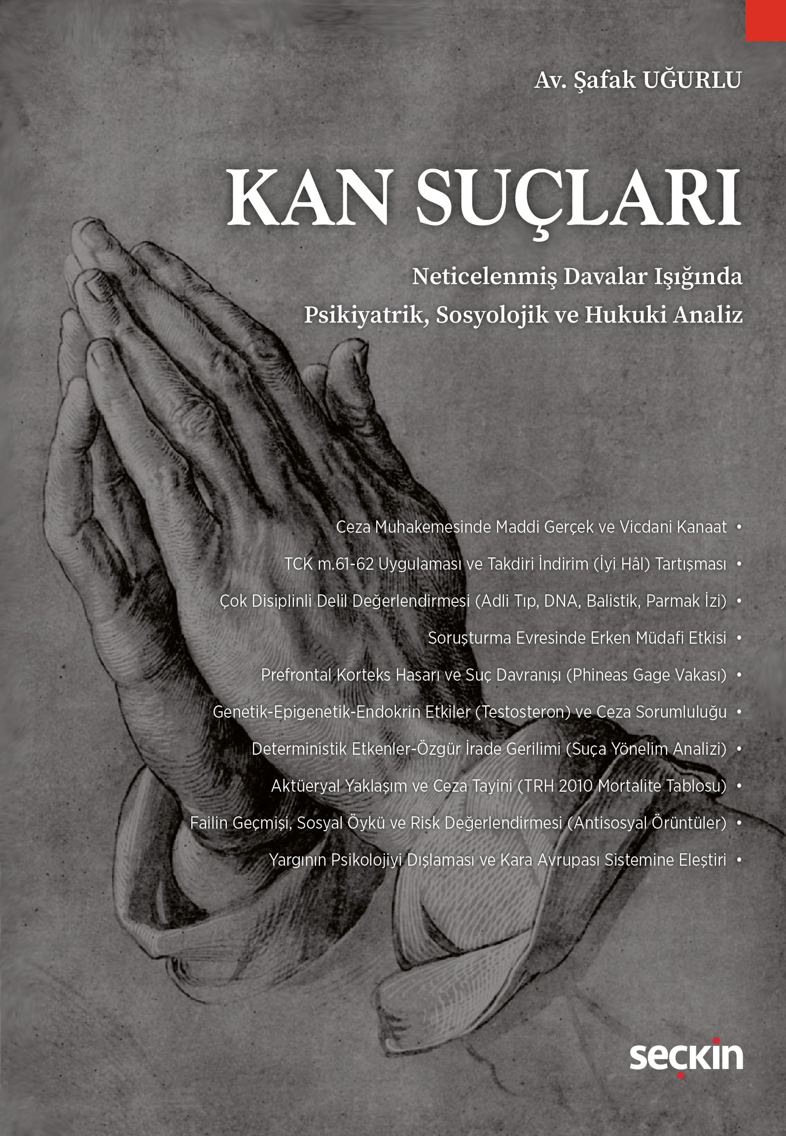 Kan Suçları Neticelenmiş Davalar Işığında Psikiyatrik, Sosyolojik ve Hukuki Analiz