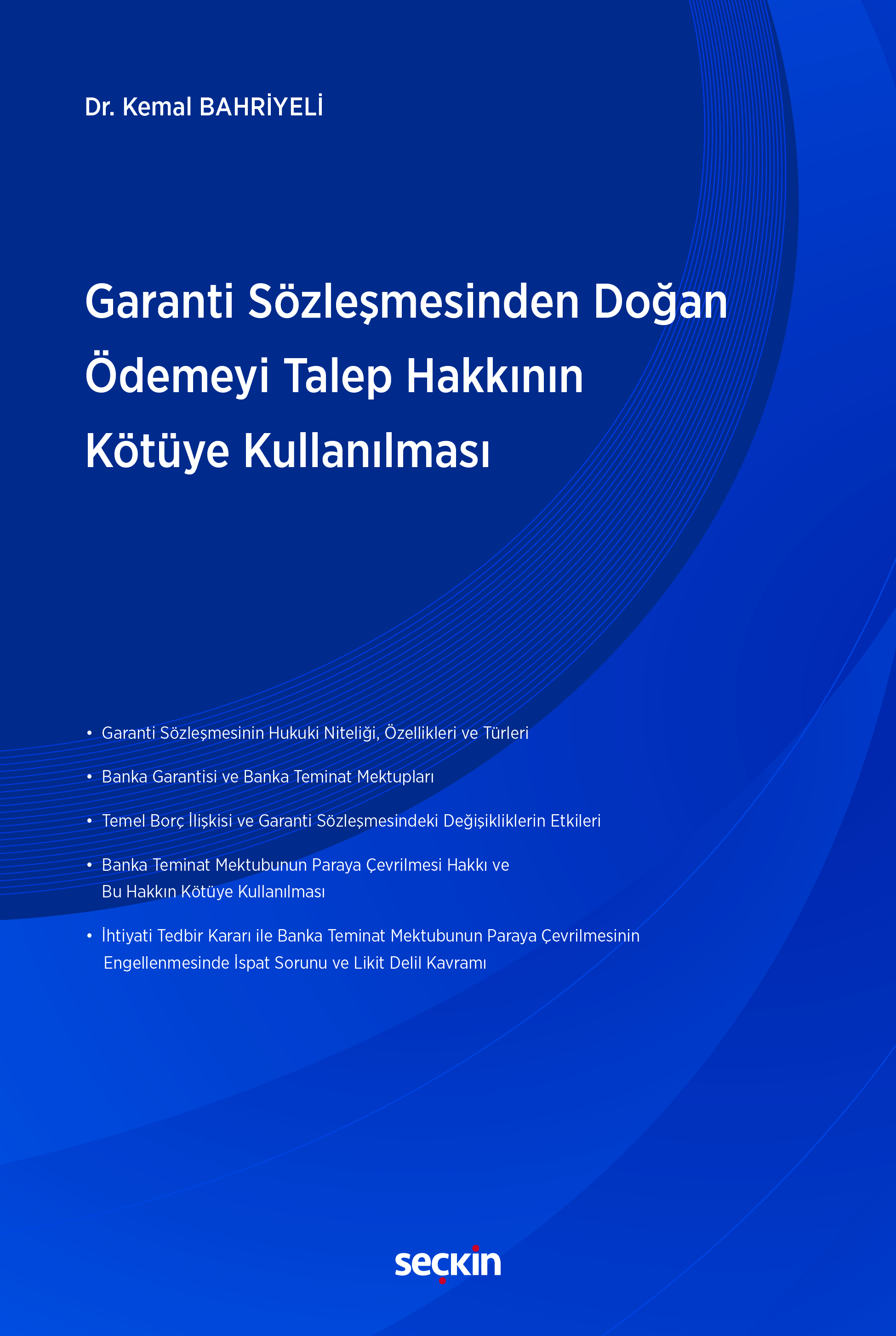 Garanti Sözleşmesinden Doğan ÖdemeyiTalep Hakkının Kötüye Kullanılması