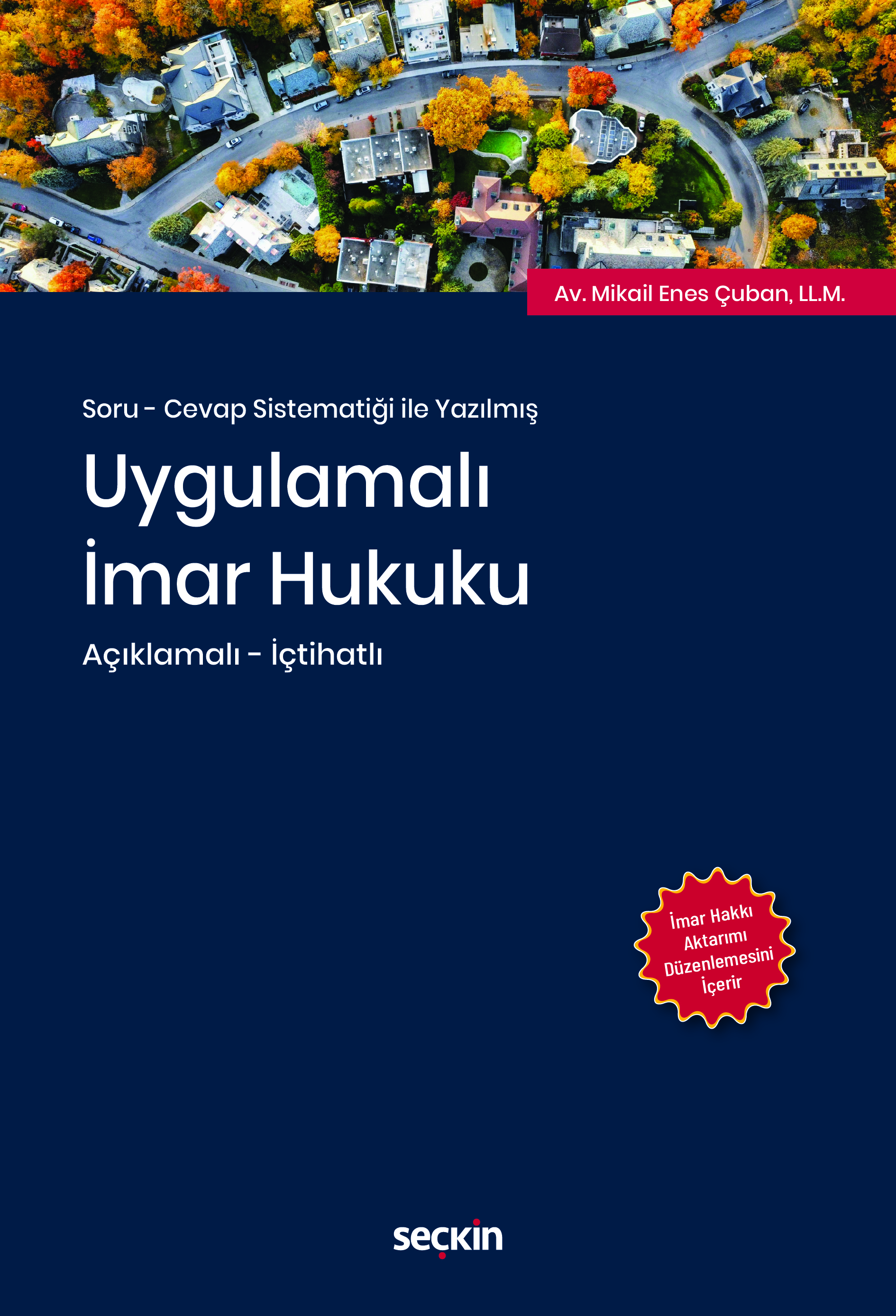 Soru – Cevap Sistematiği ile YazılmışUygulamalı İmar Hukuku
