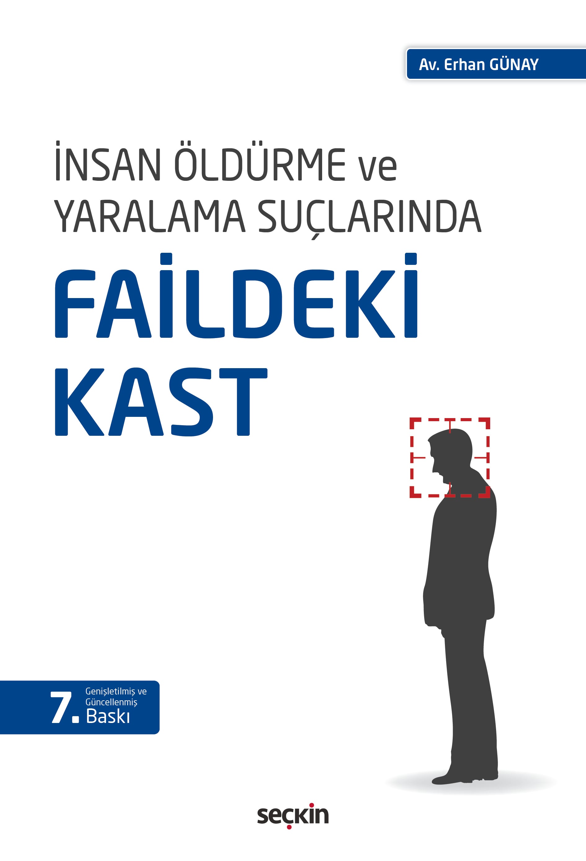 İnsan Öldürme ve Yaralama SuçlarındaFaildeki Kast