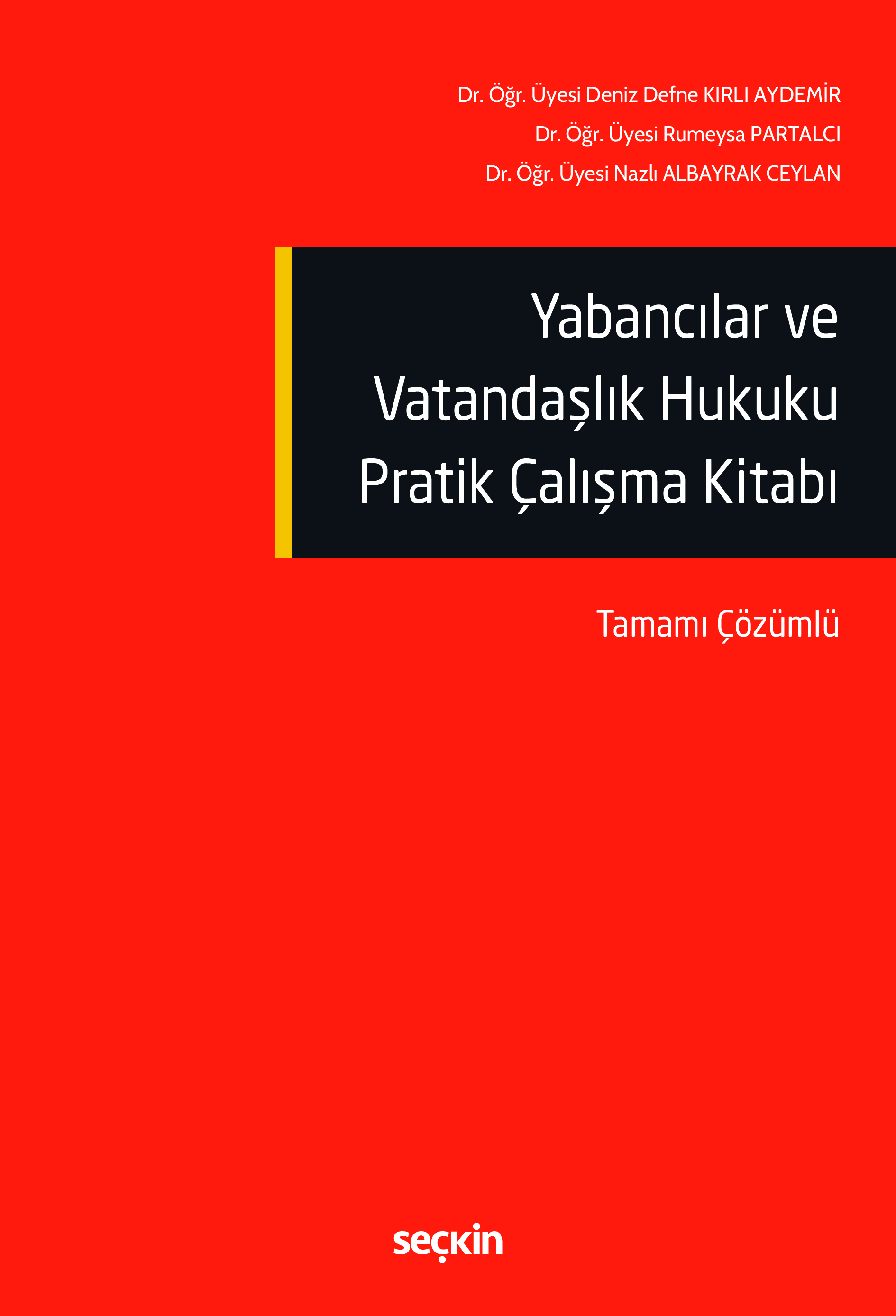 Yabancılar ve Vatandaşlık Hukuku Pratik Çalışma Kitabı Tamamı Çözümlü