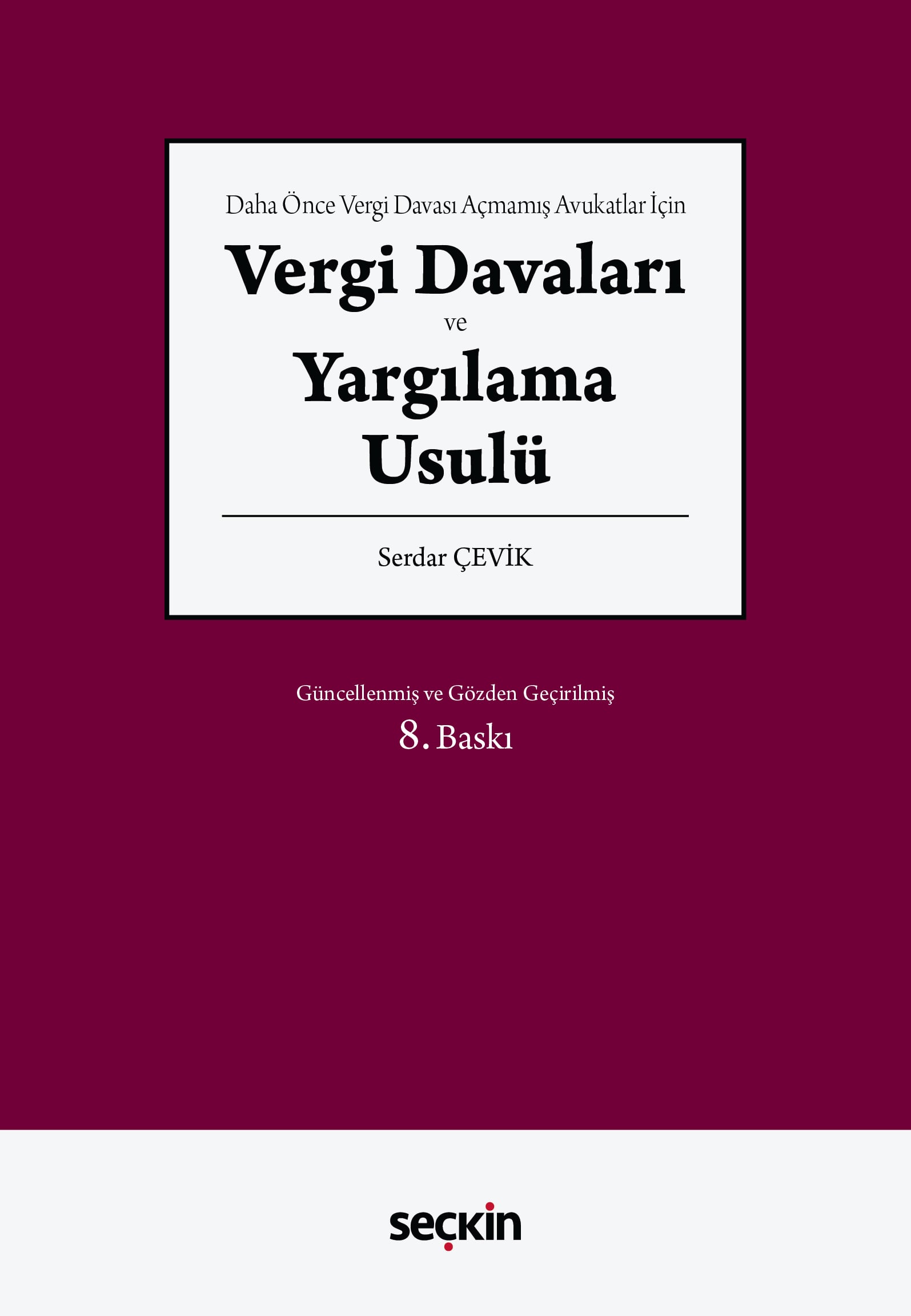 Daha Önce Vergi Davası Açmamış Avukatlar İçinVergi Davaları ve Yargılama Usulü