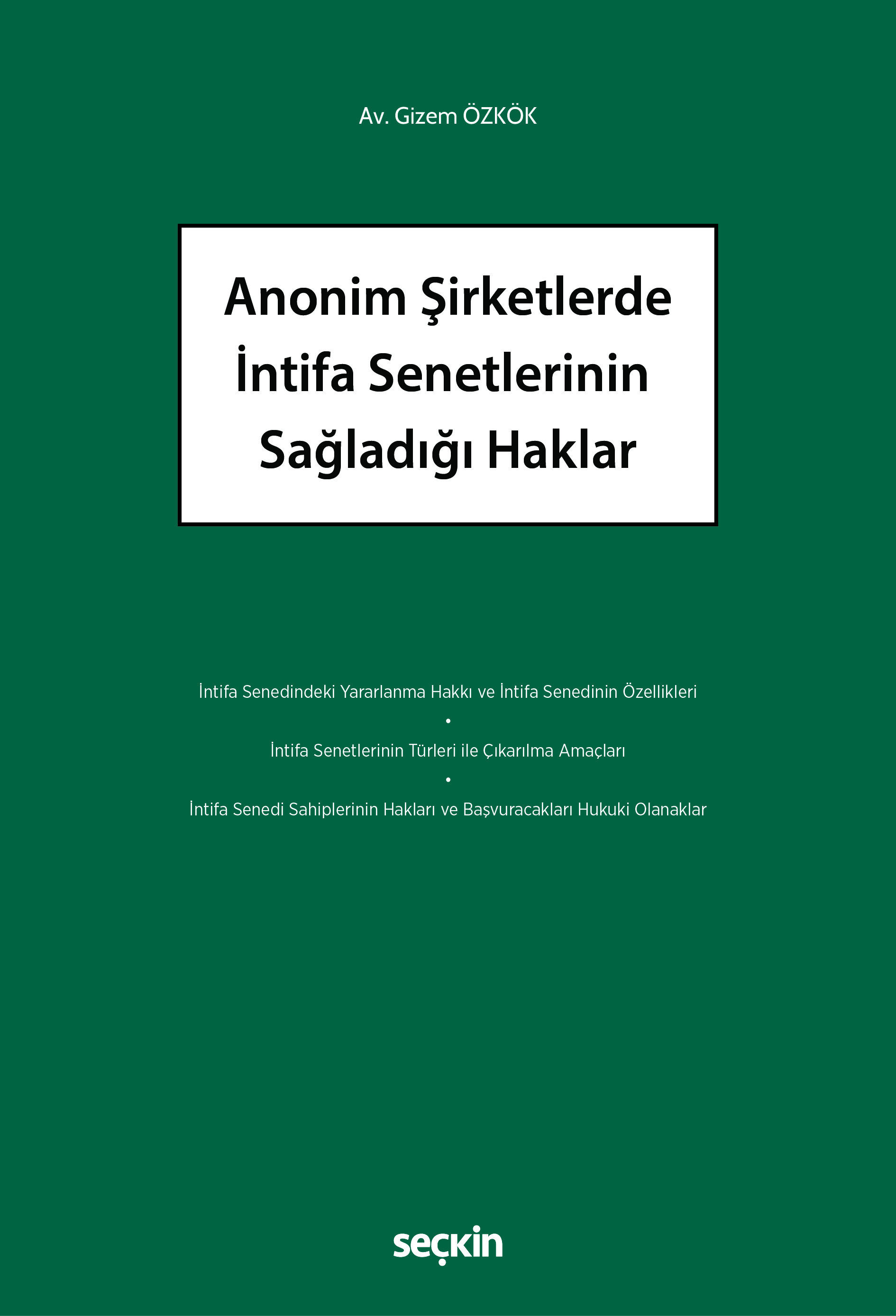 Anonim Şirketlerde İntifa Senetlerinin Sağladığı Haklar