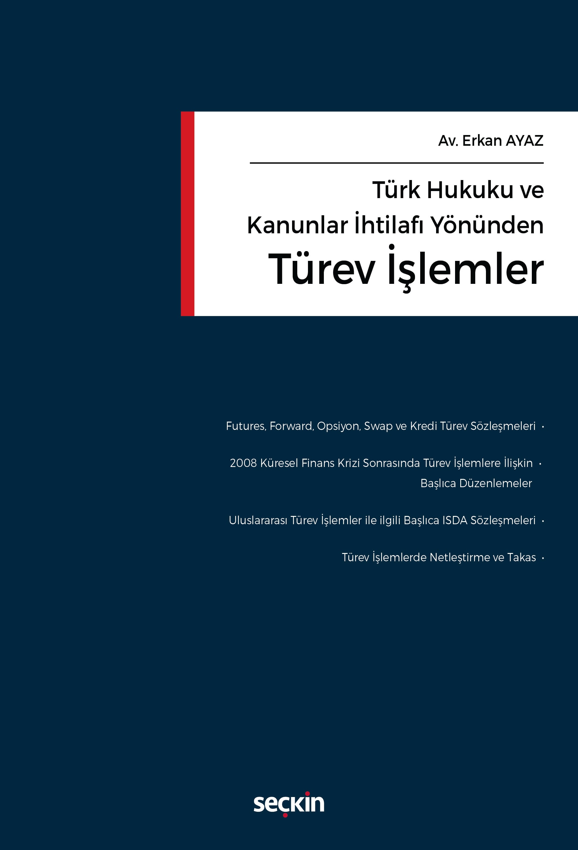 Türk Hukuku ve Kanunlar İhtilafı YönündenTürev İşlemler