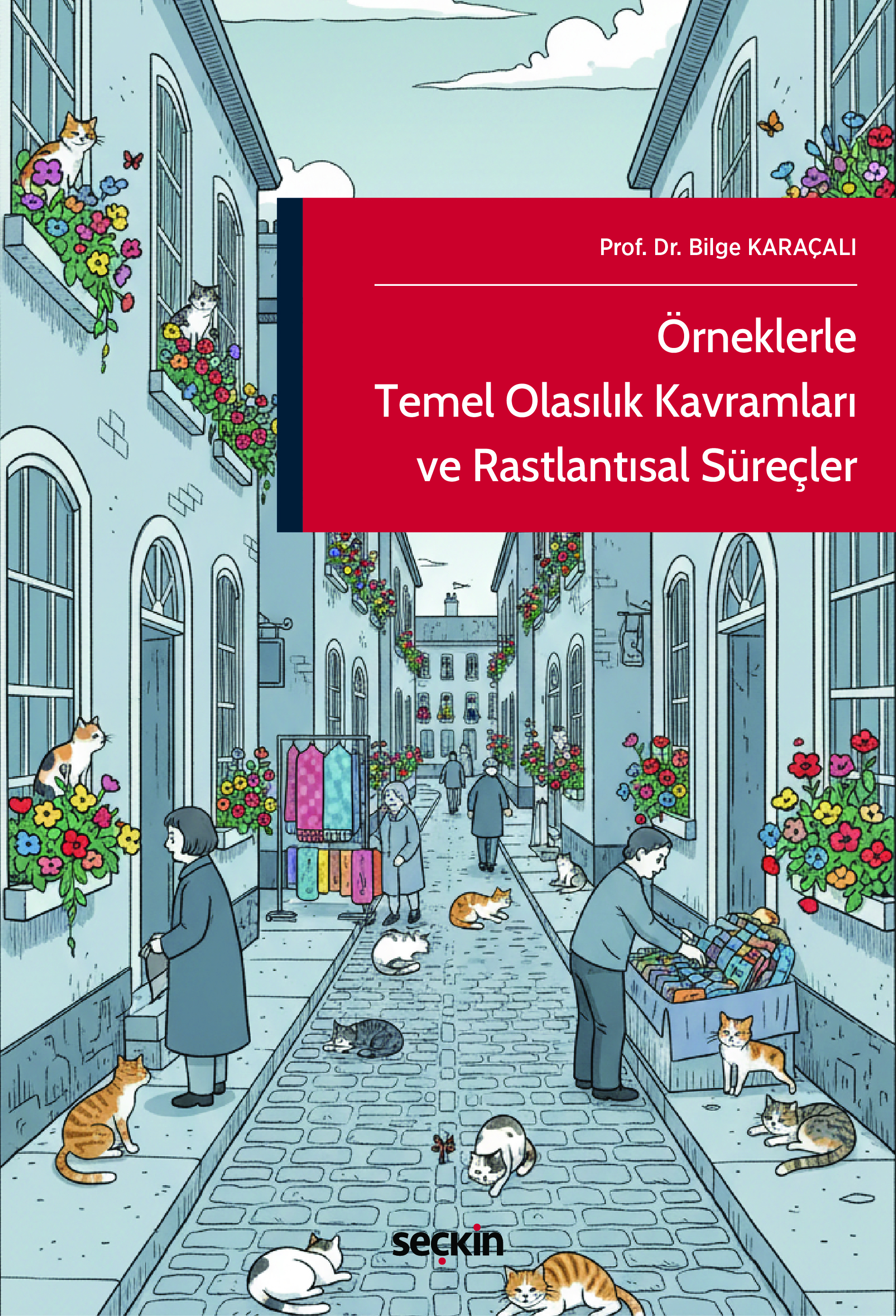 Örneklerle Temel Olasılık Kavramları veRastlantısal Süreçler