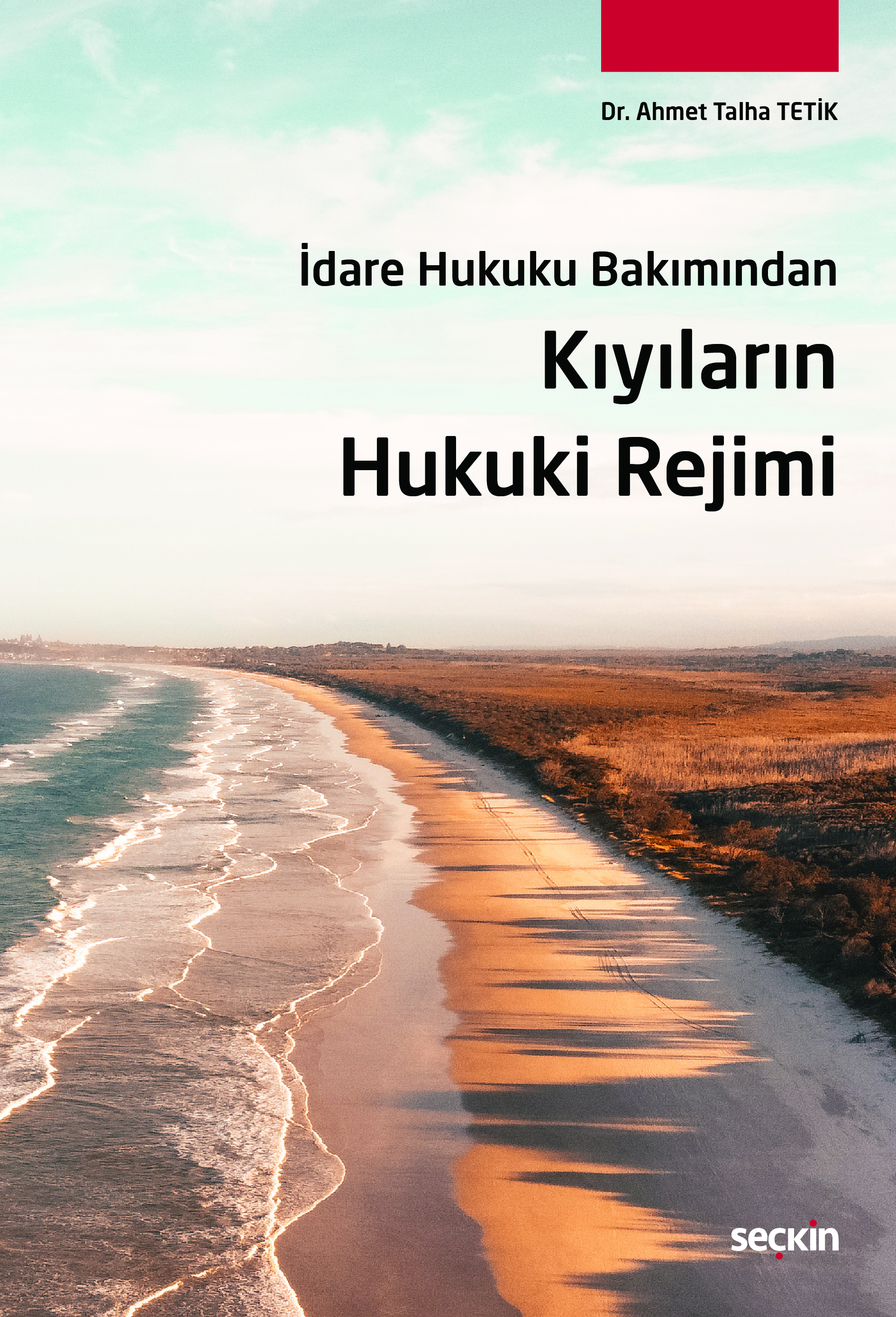 İdare Hukuku BakımındanKıyıların Hukuki Rejimi