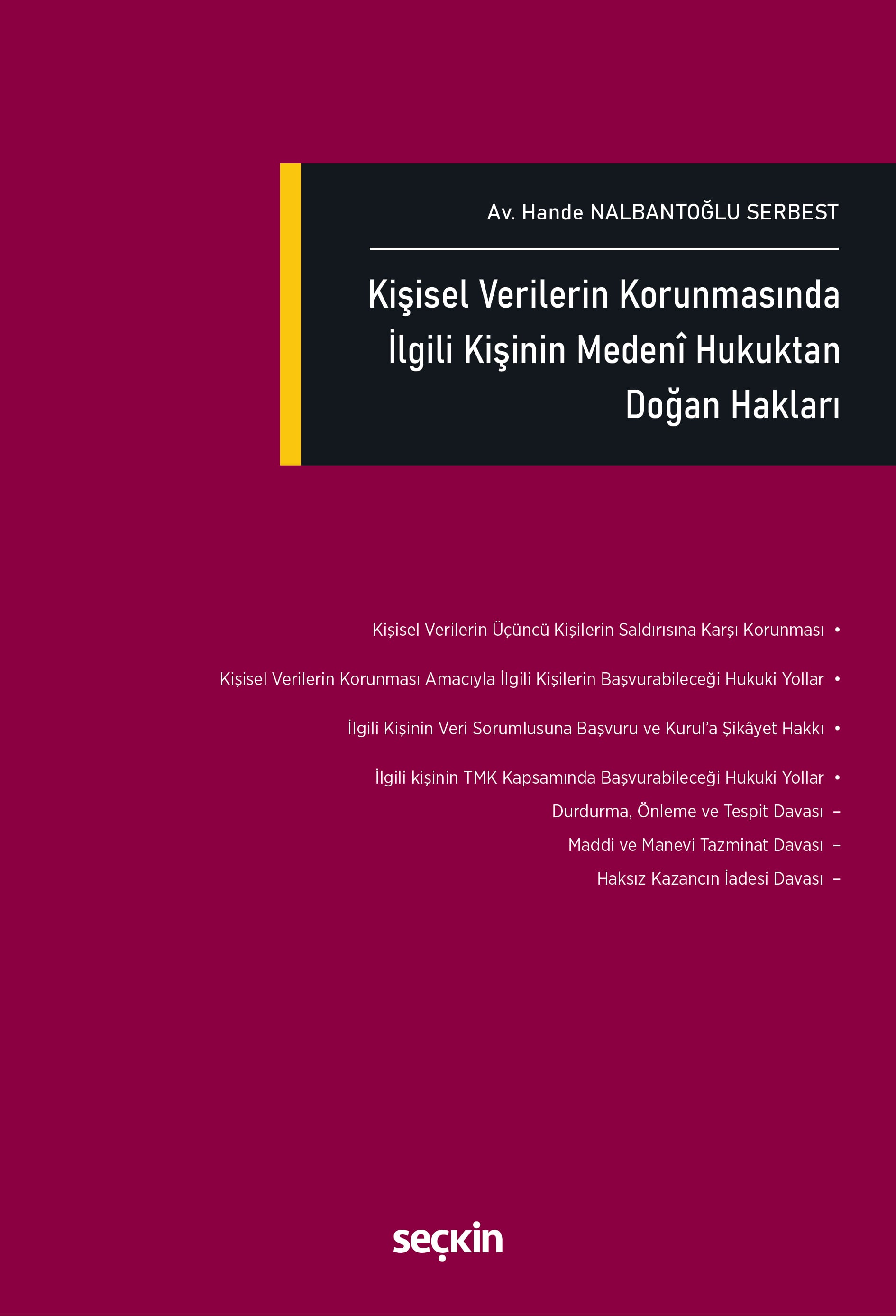 Kişisel Verilerin Korunmasında İlgili Kişinin Medenî Hukuktan Doğan Hakları