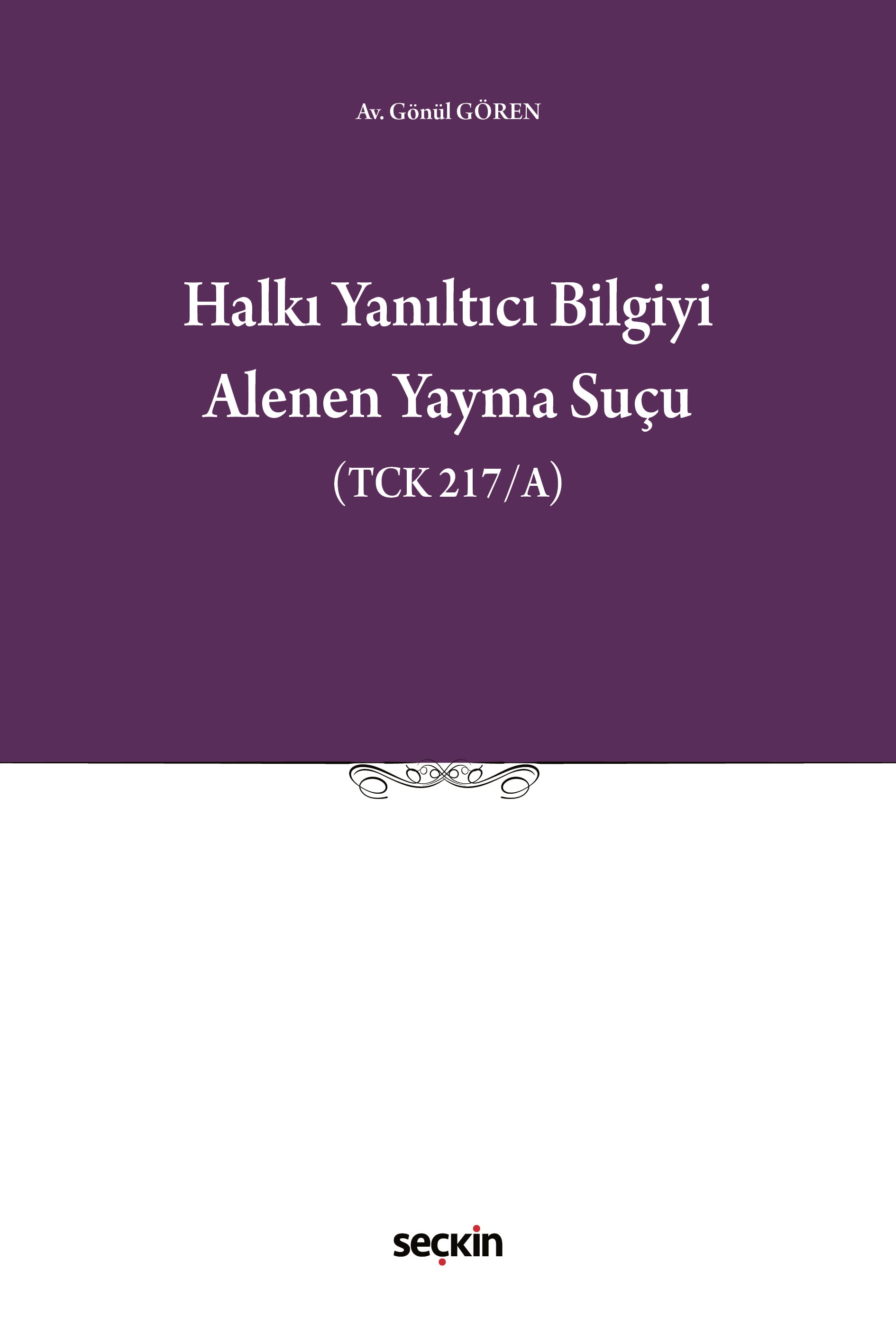 Halkı Yanıltıcı Bilgiyi Alenen Yayma Suçu (TCK 217/A)
