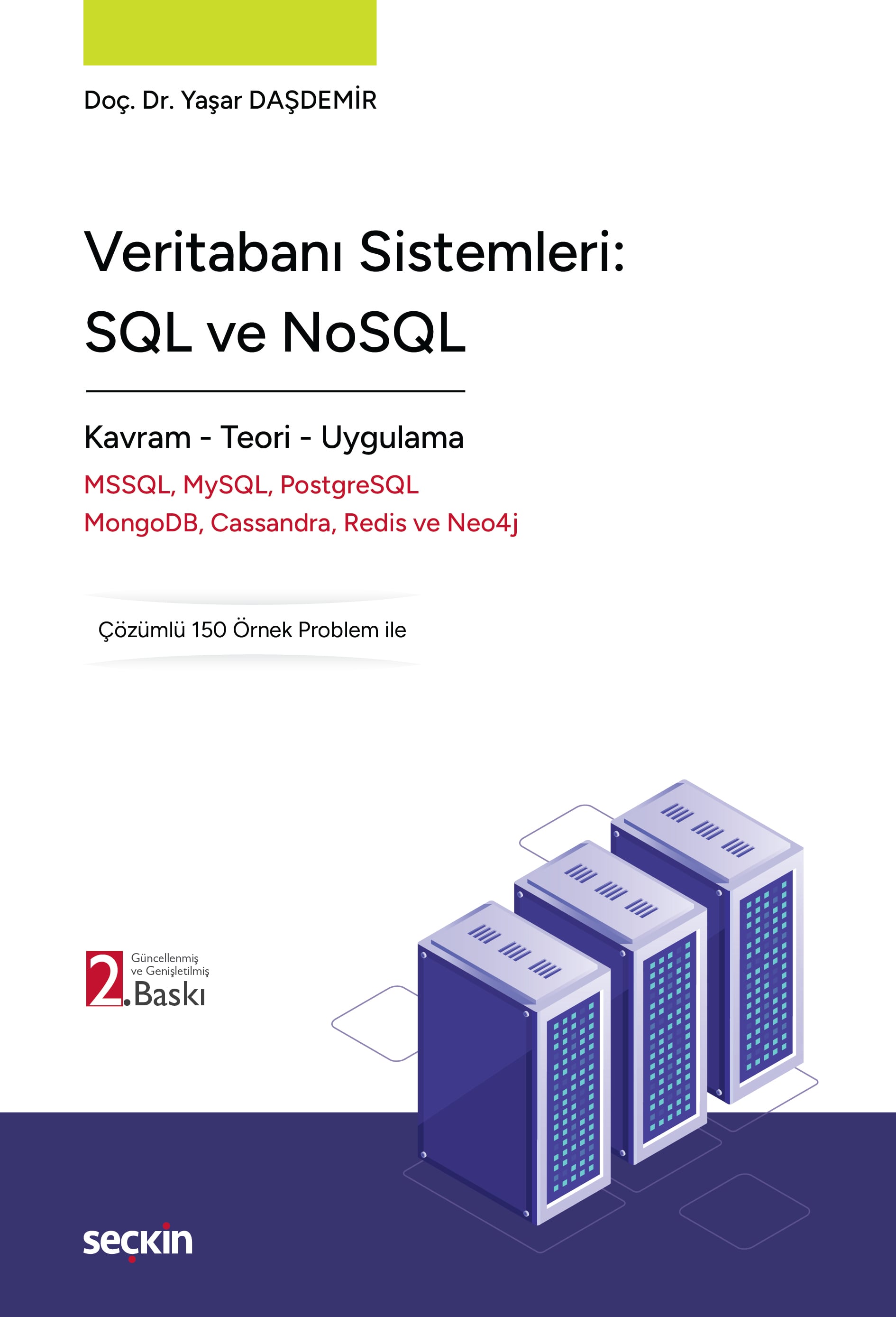 Veritabanı Sistemleri: SQL ve NoSQL  Kavram – Teori – Uygulama