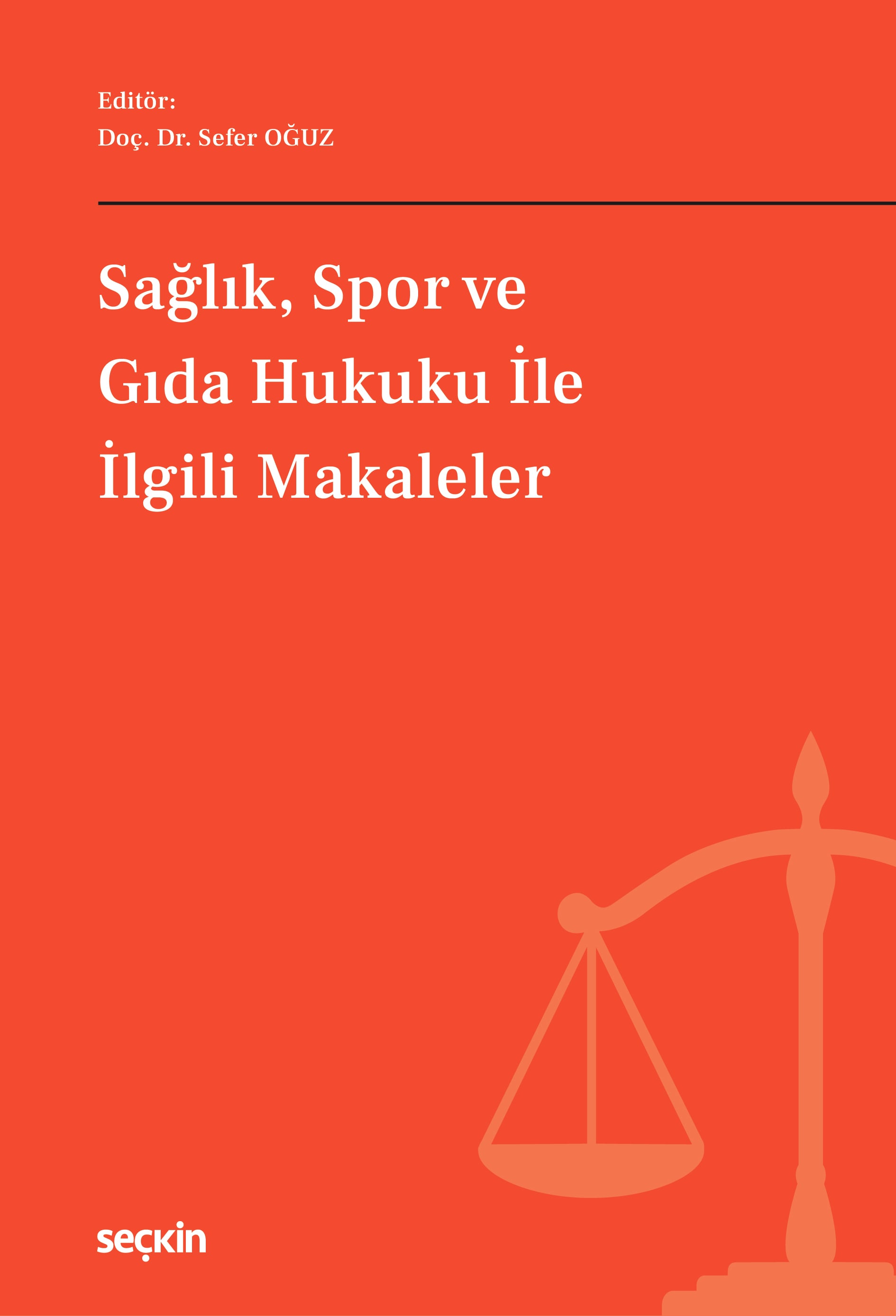 Sağlık, Spor ve Gıda Hukuku ile İlgili Makaleler
