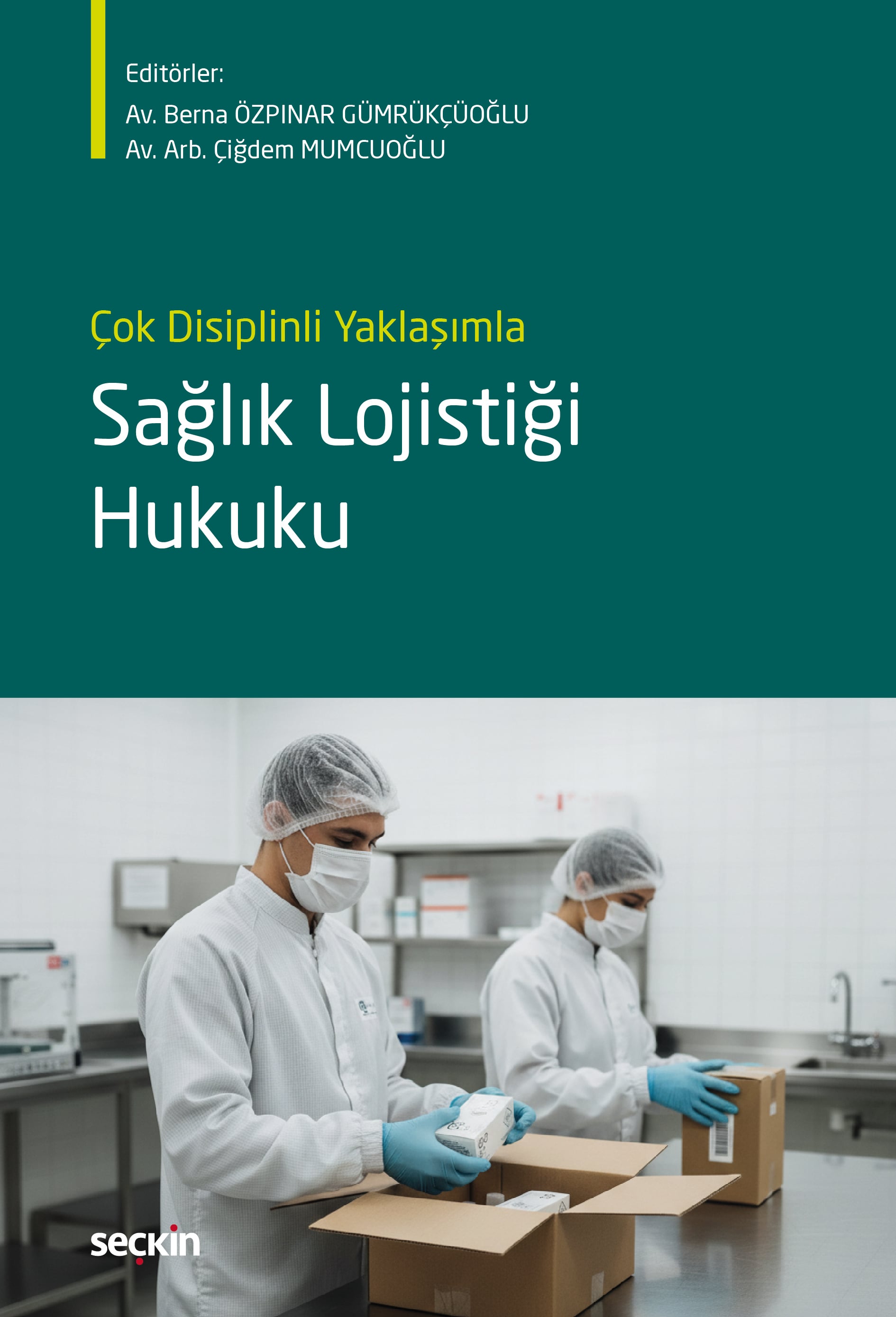 Çok Disiplinli YaklaşımlaSağlık Lojistiği Hukuku