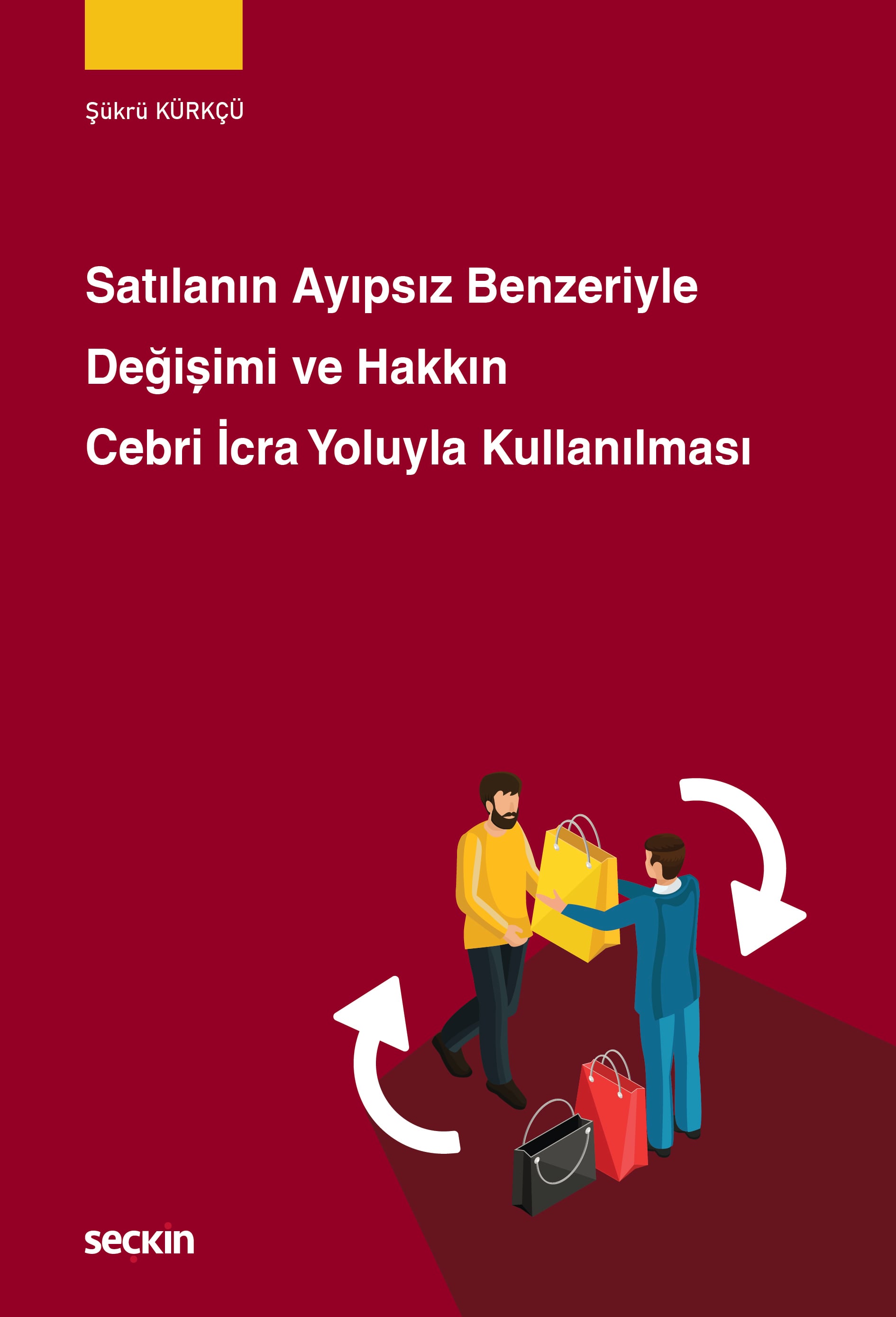 Satılanın Ayıpsız Benzeriyle Değişimi ve Hakkın Cebri İcra Yoluyla Kullanılması