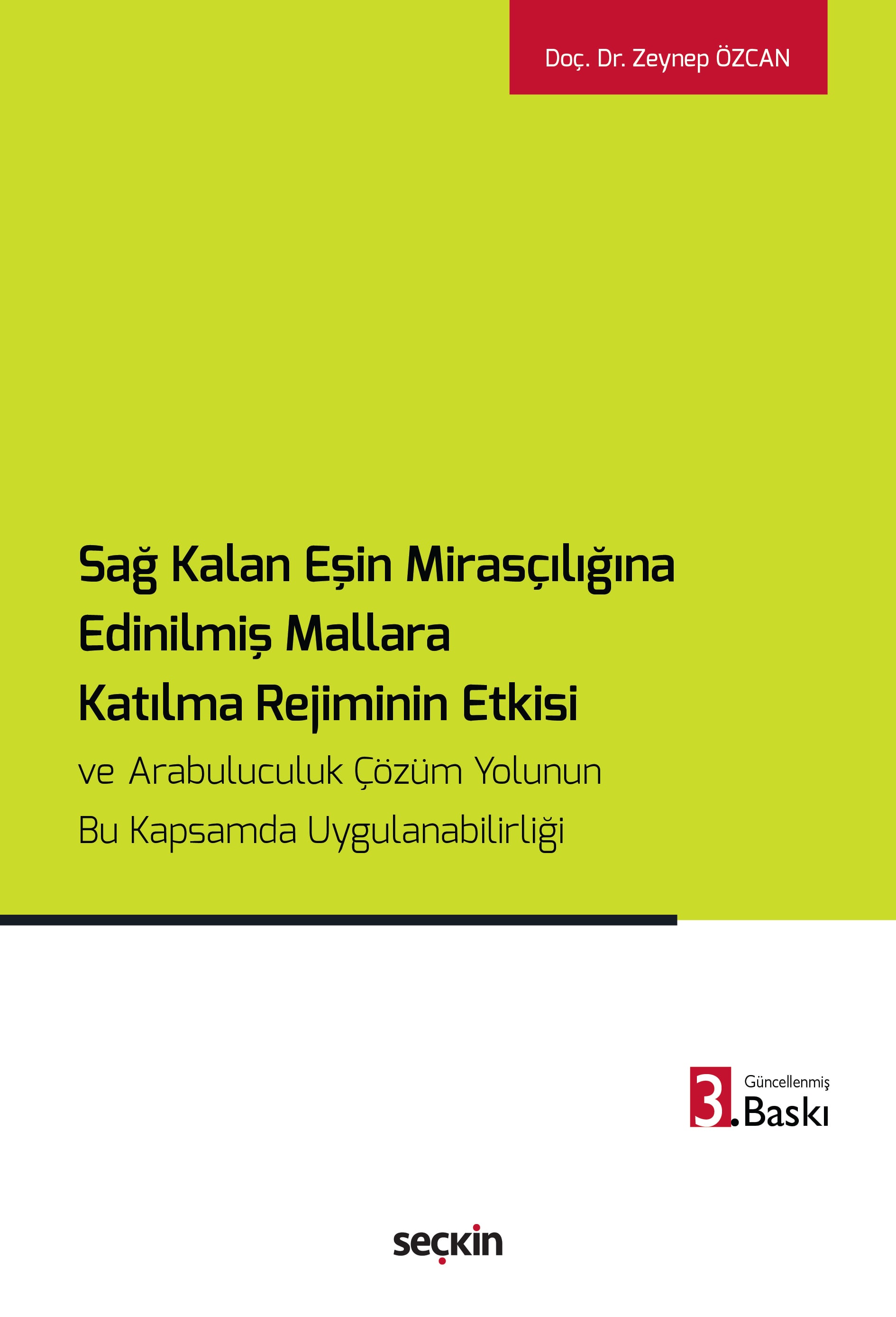 Sağ Kalan Eşin Mirasçılığına Edinilmiş Mallara Katılma Rejiminin Etkisi ve Arabuluculuk Çözüm Yolunun Bu Kapsamda Uygulanabilirliği