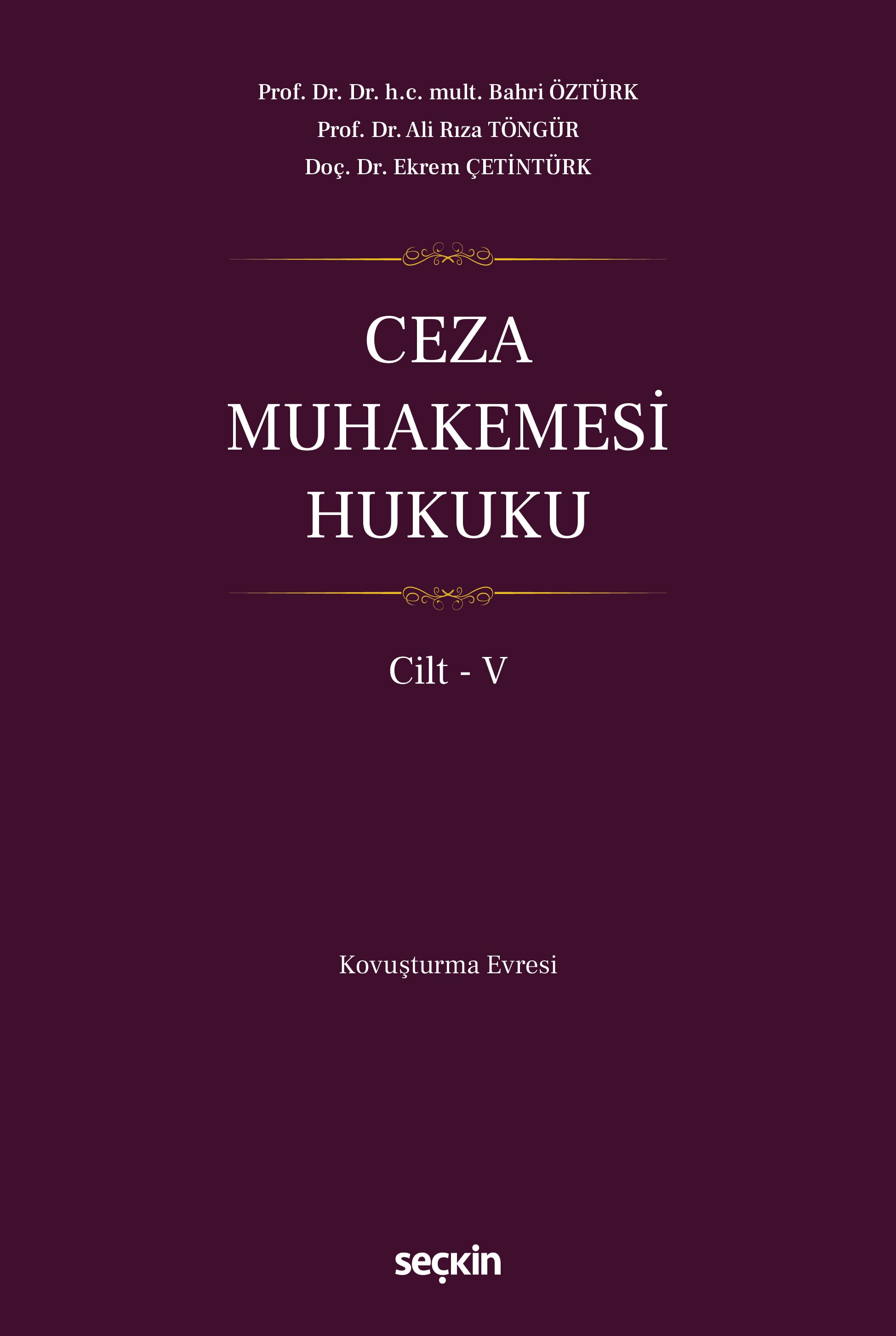 Ceza Muhakemesi Hukuku Cilt – V