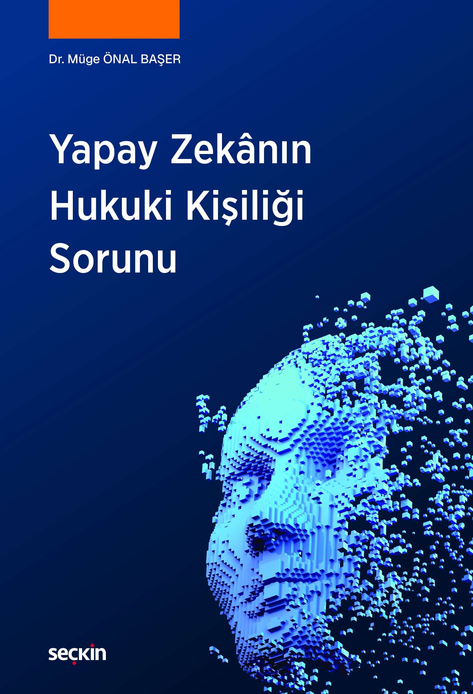 Yapay Zekânın Hukuki Kişiliği Sorunu