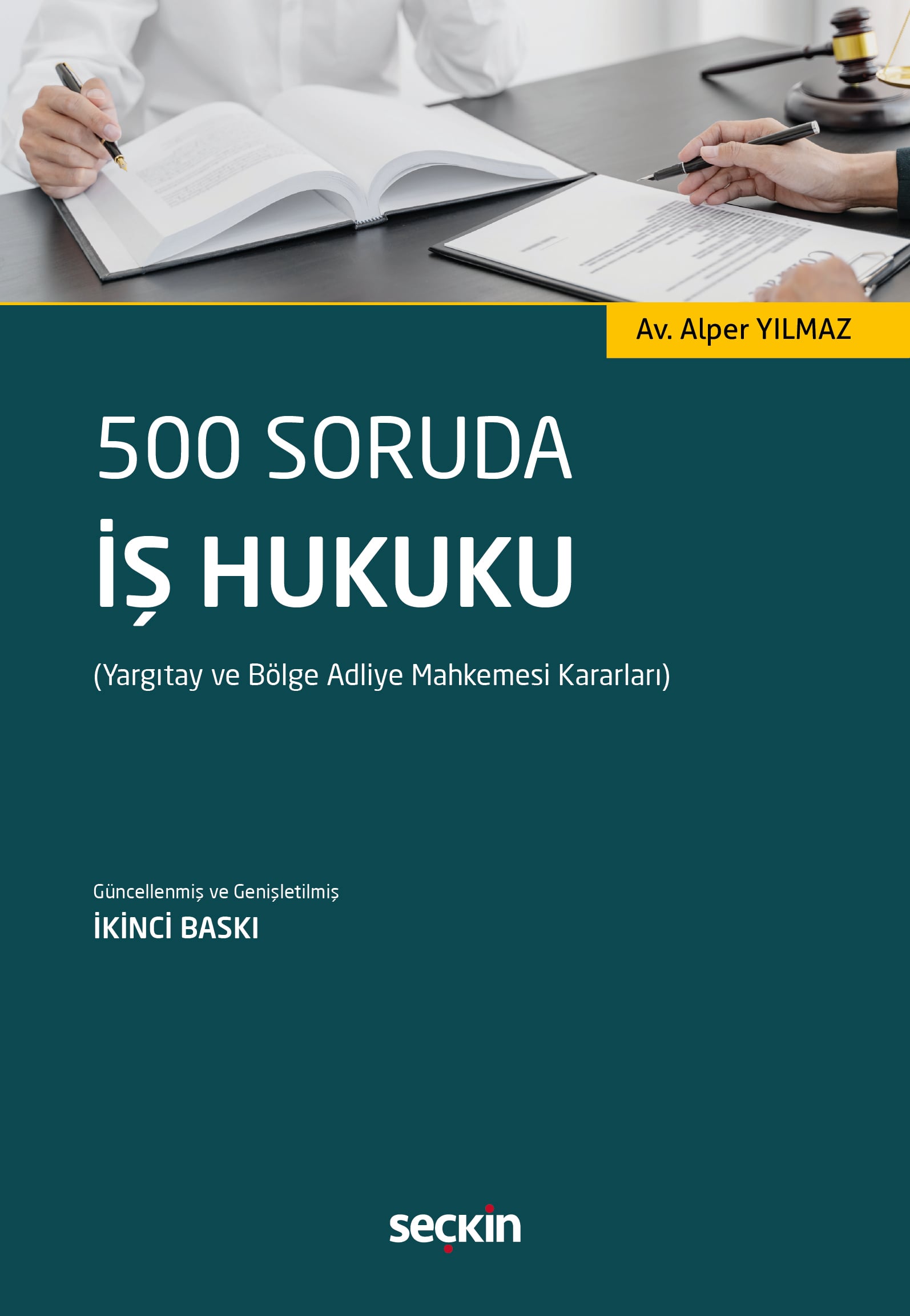 500 Soruda İş Hukuku (Yargıtay ve Bölge Adliye Mahkemesi Kararları)