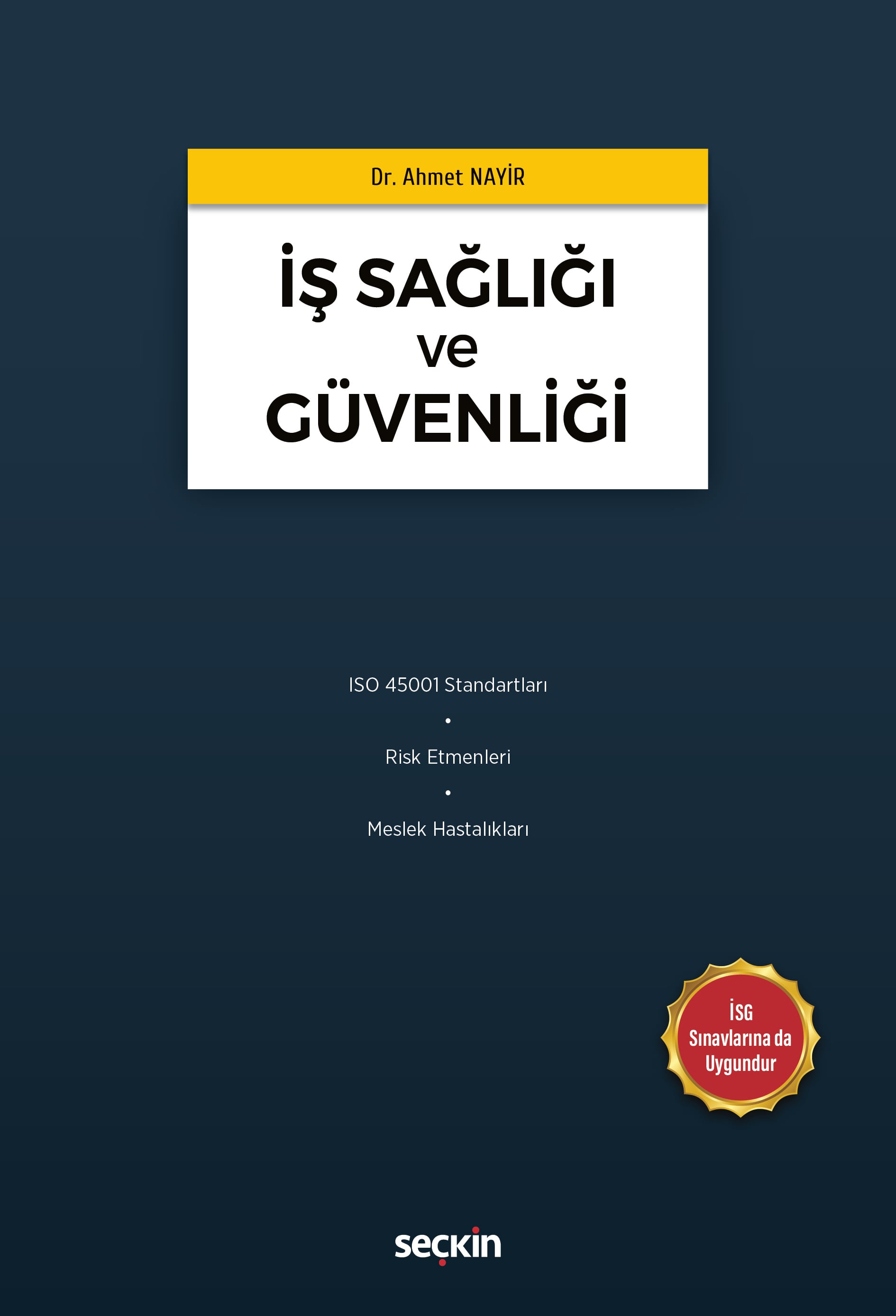 İş Sağlığı ve Güvenliği ISO 45001 Standartları • Risk Etmenleri • Meslek Hastalıkları