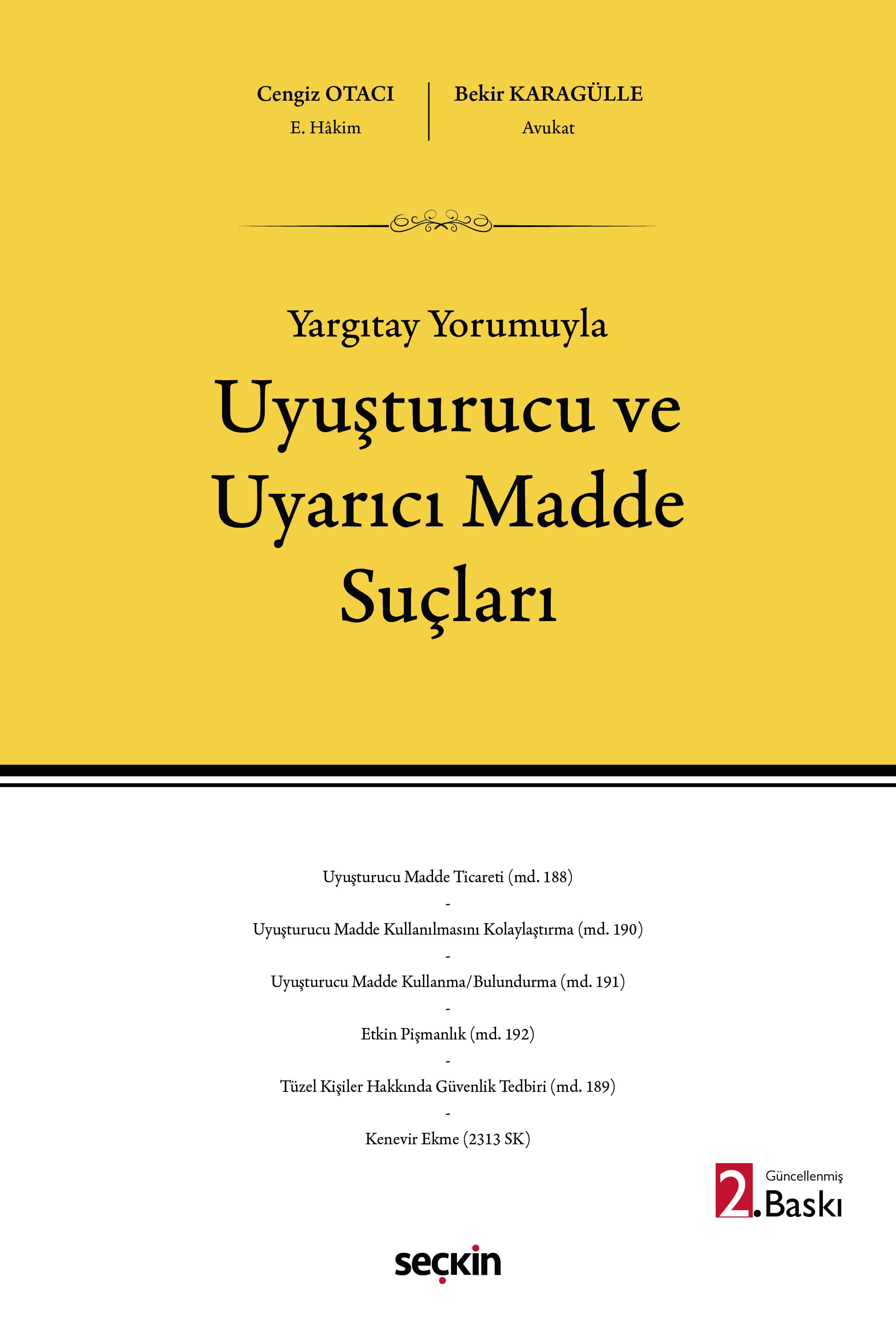 Yargıtay YorumuylaUyuşturucu ve Uyarıcı Madde Suçları