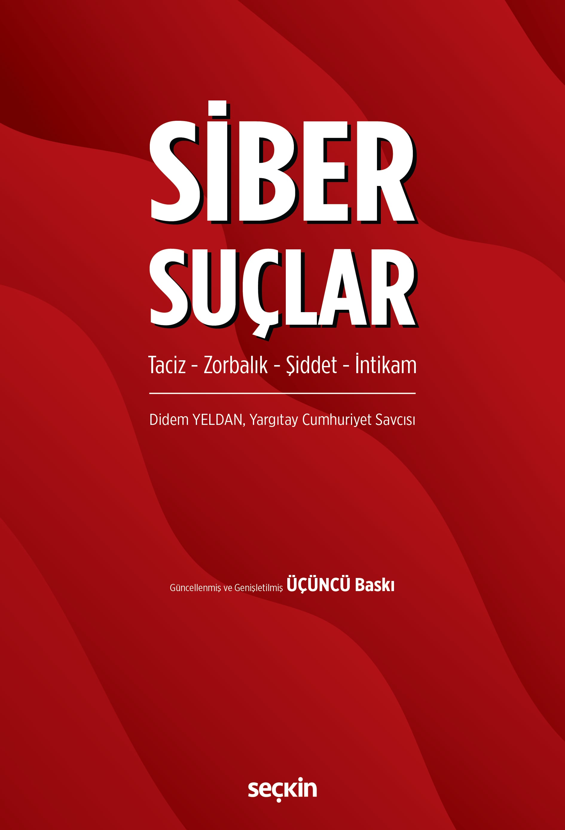 Siber Suçlar Taciz – Zorbalık – Şiddet – İntikam