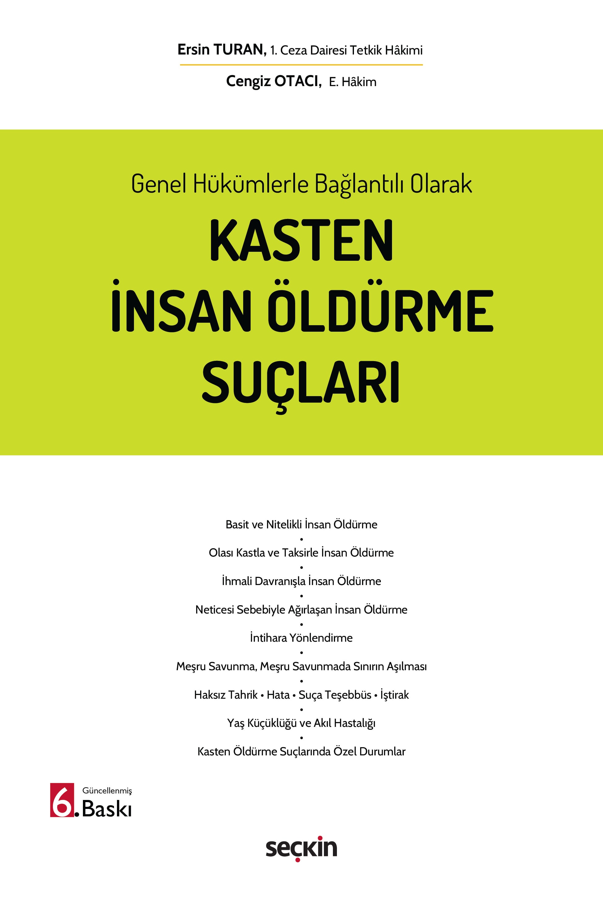 Genel Hükümlerle Bağlantılı OlarakKasten İnsan Öldürme Suçları