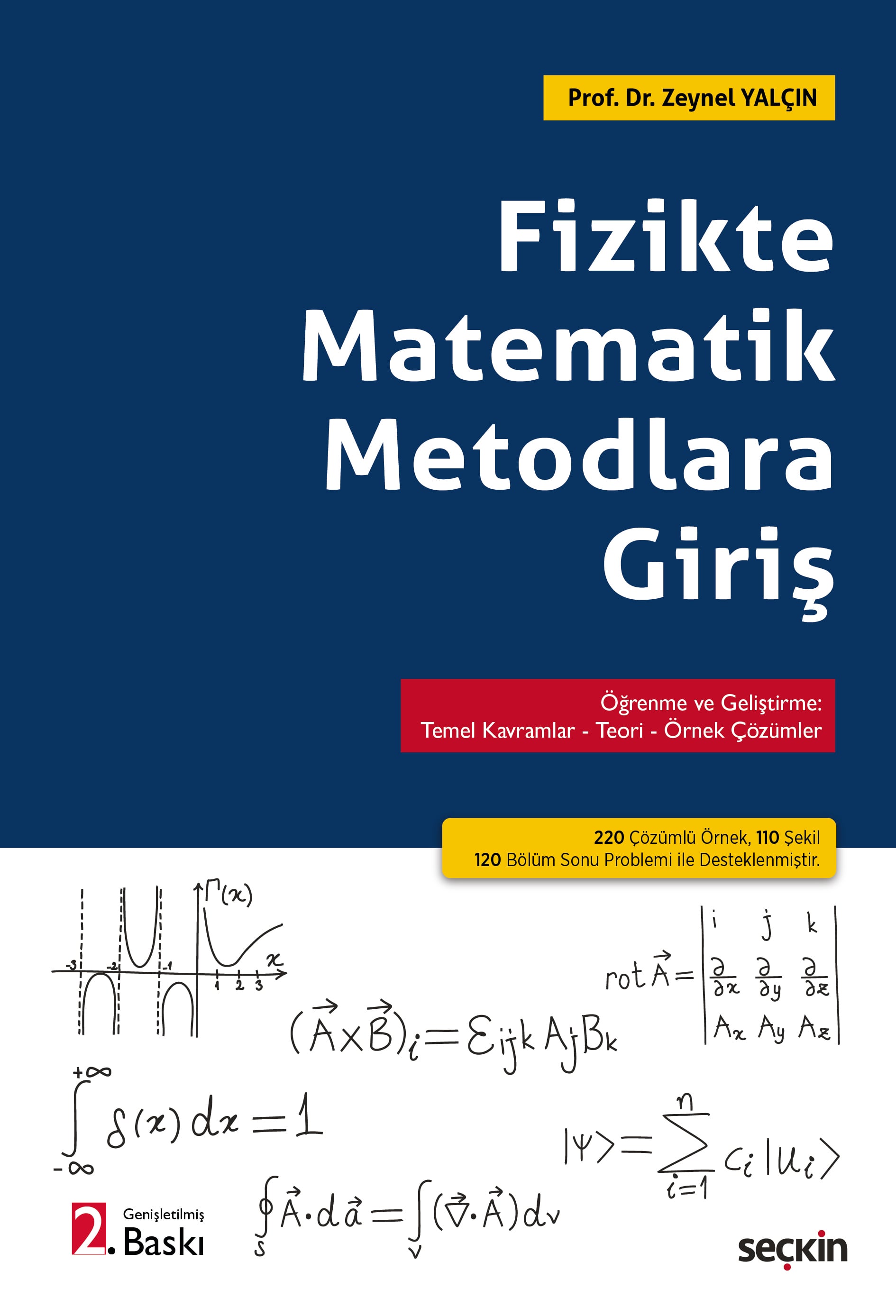 Fizikte Matematik Metodlara Giriş Öğrenme ve Geliştirme: Temel Kavramlar–Teori–Örnek Çözümler