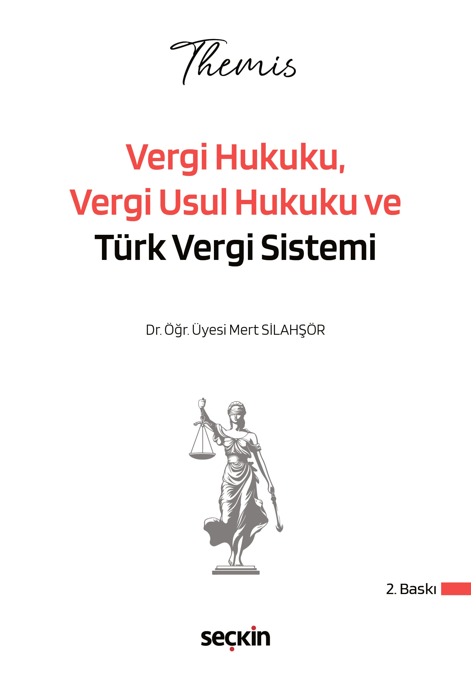 THEMIS – Vergi Hukuku, Vergi Usul Hukuku ve Türk Vergi Sistemi Konu Kitabı