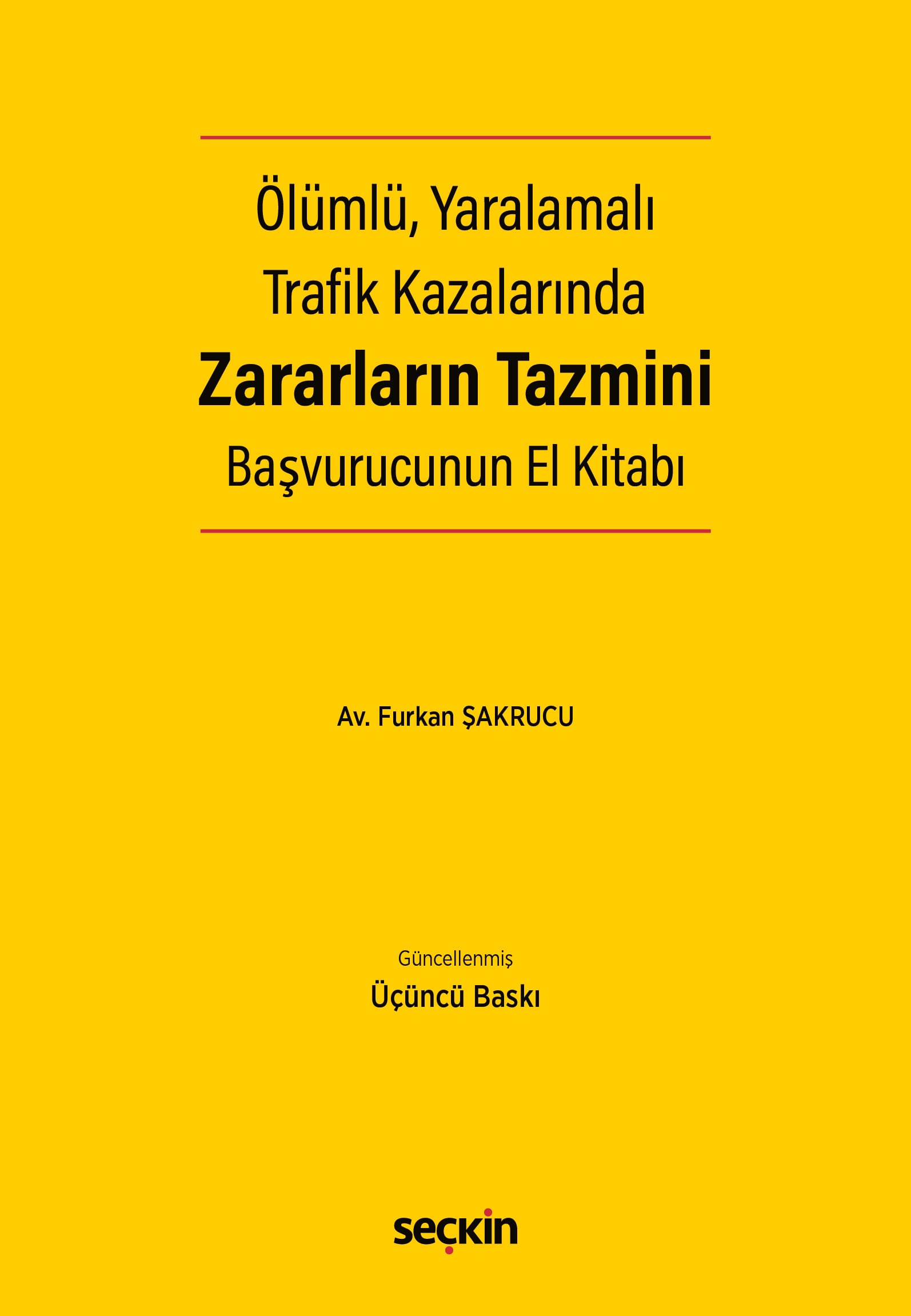 Ölümlü, Yaralamalı Trafik Kazalarında Zararların Tazmini Başvurucunun El Kitabı
