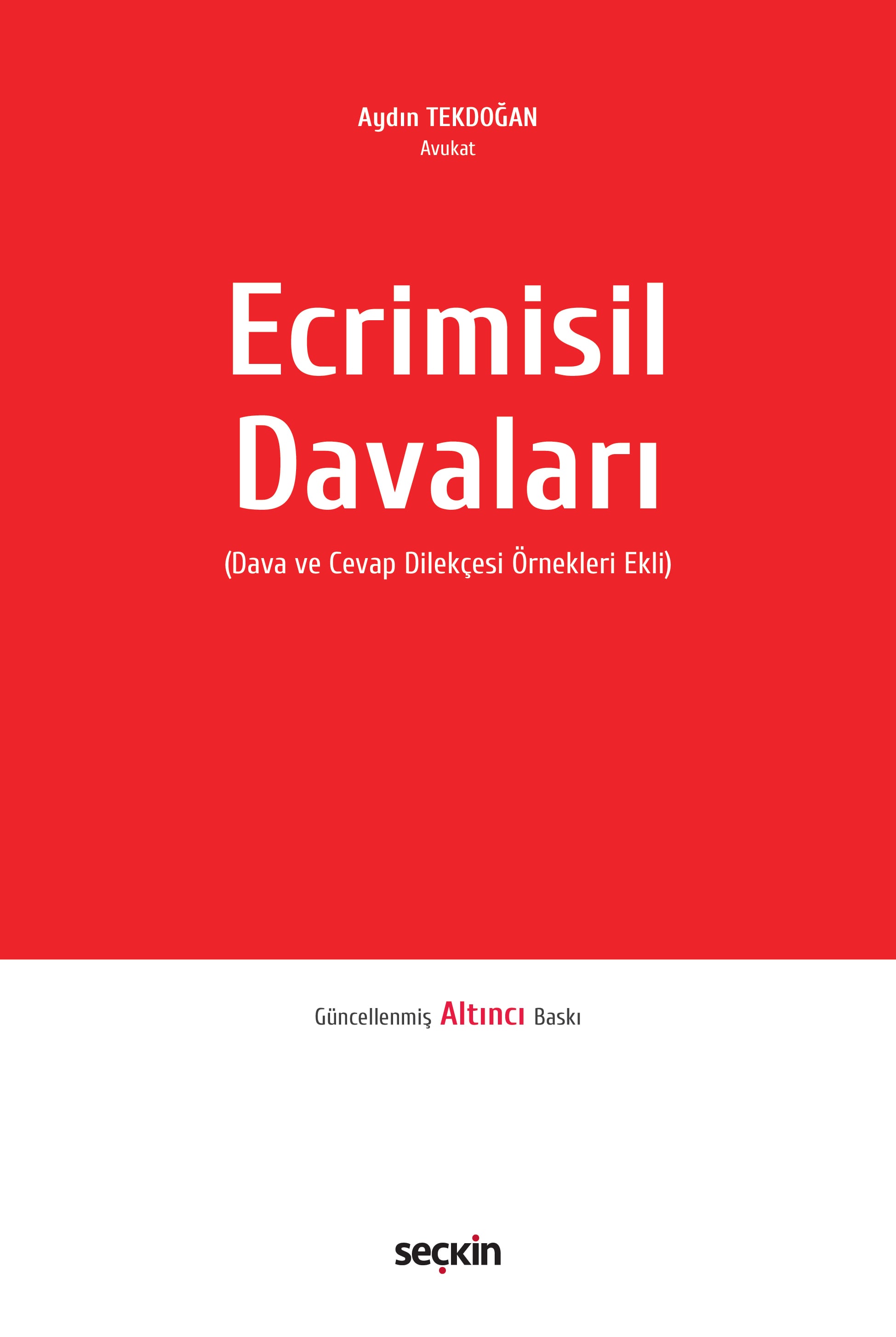 Ecrimisil Davaları (Dava ve Cevap Dilekçesi Örnekleri Ekli)