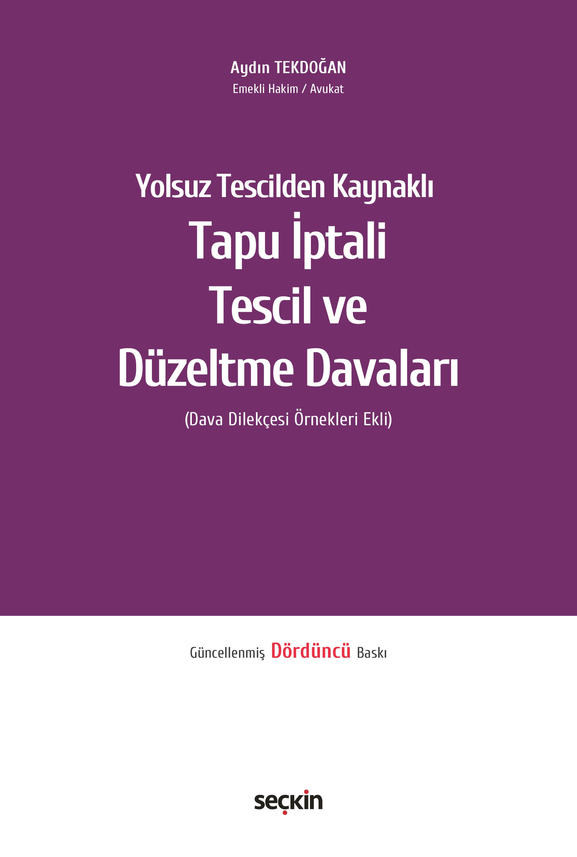 Yolsuz Tescilden KaynaklıTapu İptali – Tescil ve Düzeltme Davaları (Dava Dilekçesi Örnekleri Ekli)