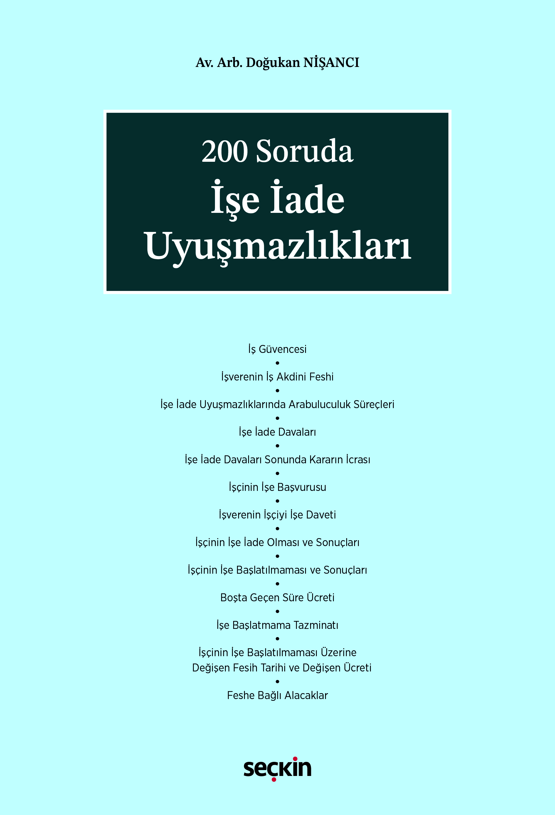 200 Soruda İşe İade Uyuşmazlıkları Ön Satış: 22.04.2026 tarihinde satışa çıkacaktır.