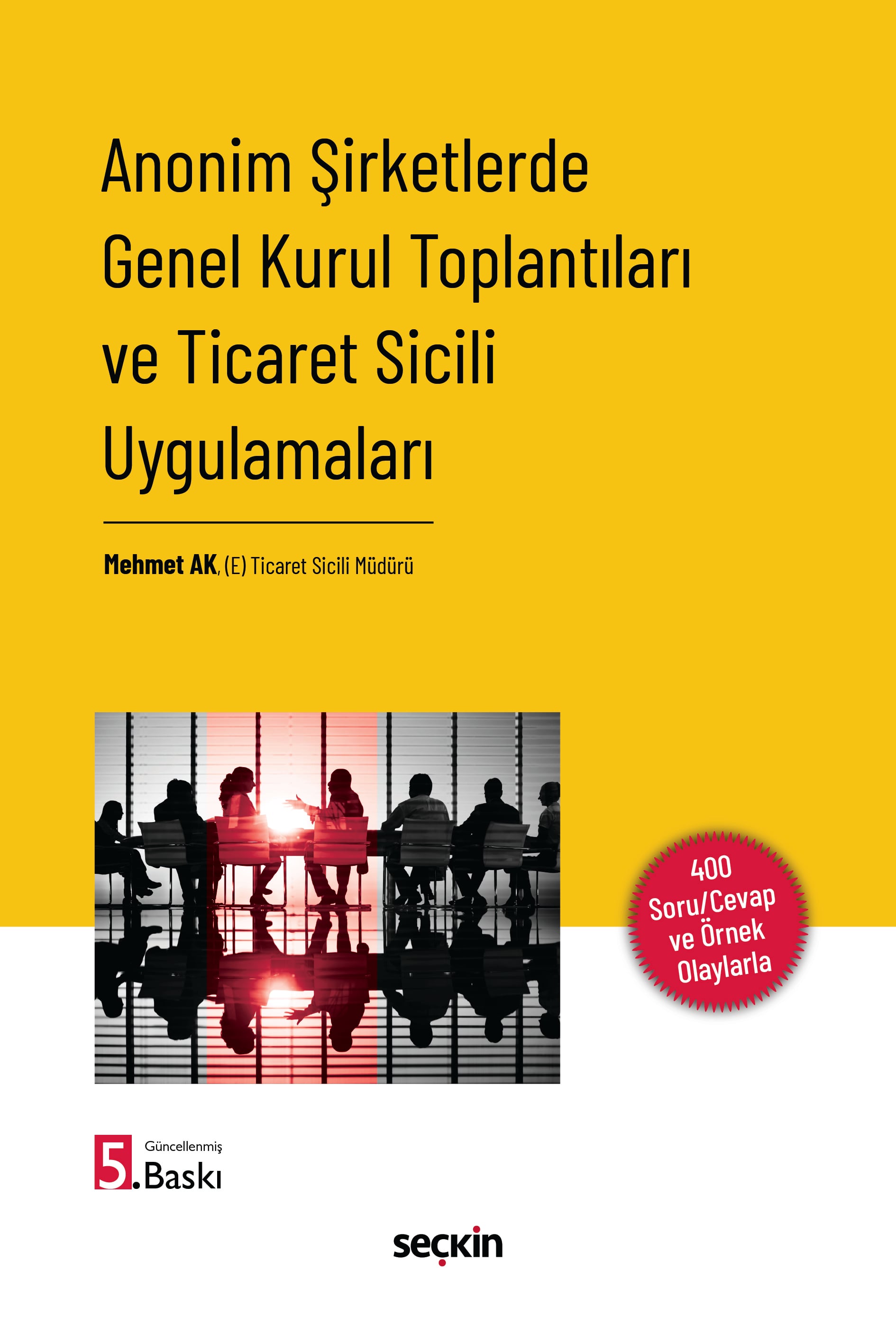 Anonim Şirketlerde Genel Kurul Toplantıları ve Ticaret Sicili Uygulamaları