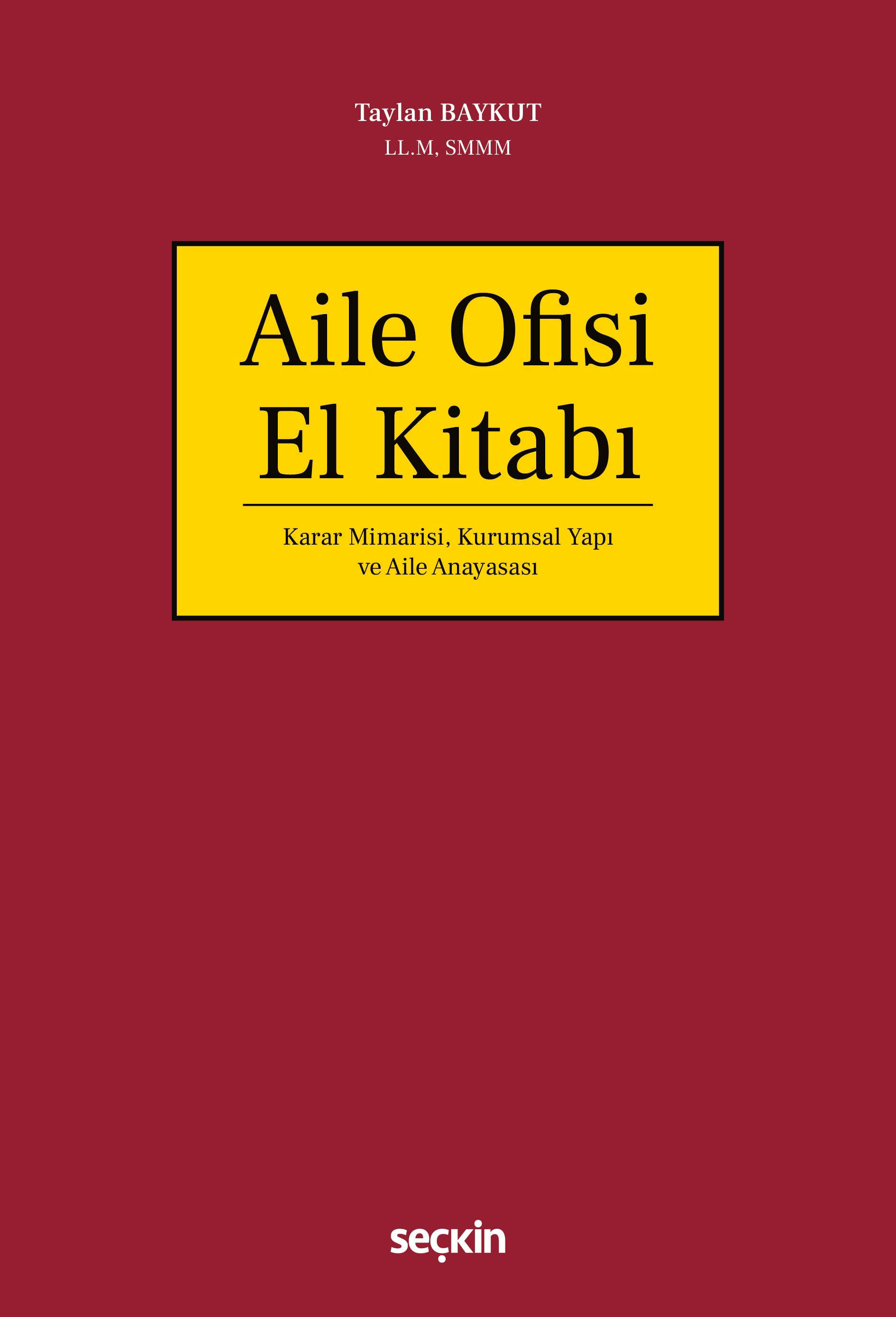 Aile Ofisi El Kitabı Karar Mimarisi, Kurumsal Yapı ve Aile Anayasası