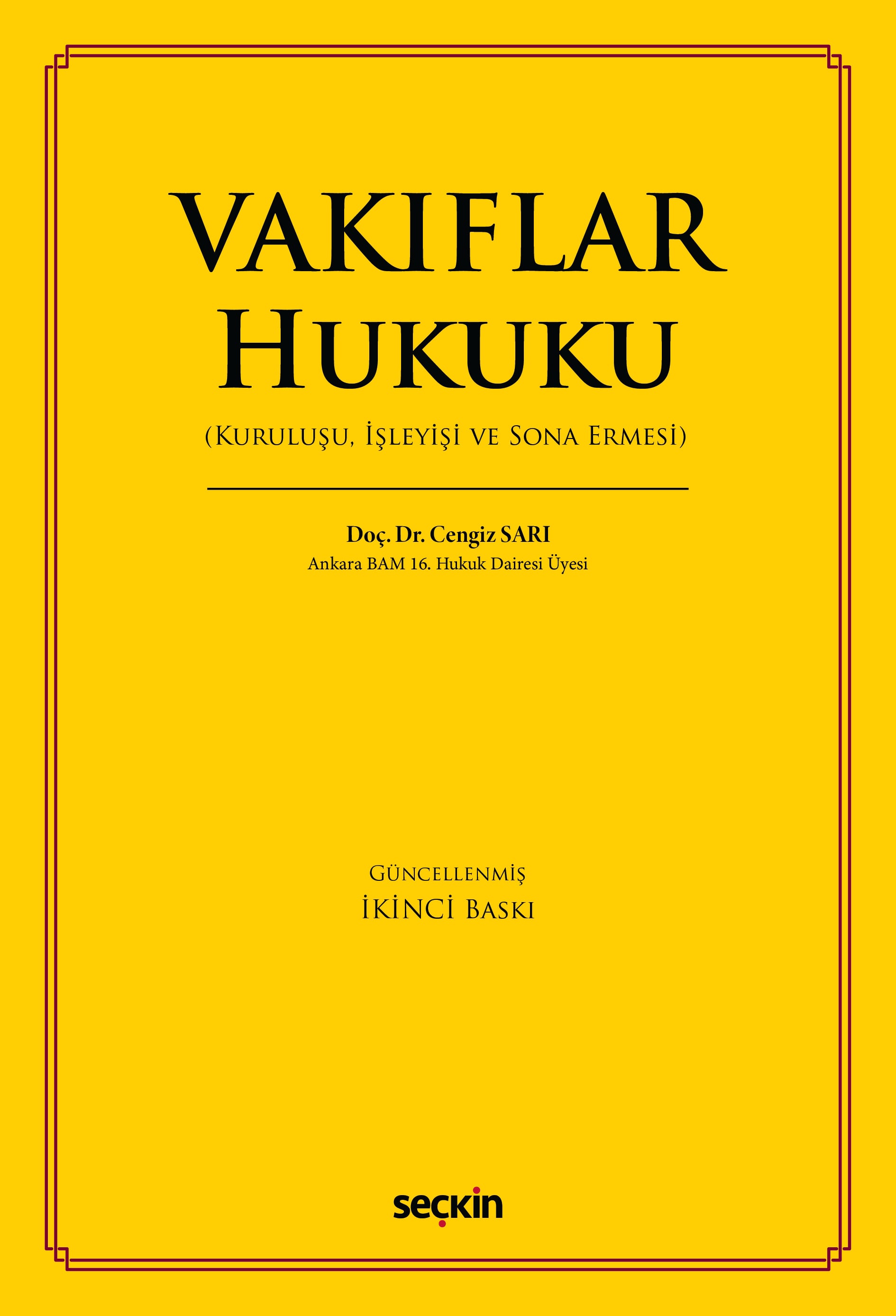 Vakıflar Hukuku (Kuruluşu, İşleyişi ve Sona Ermesi)