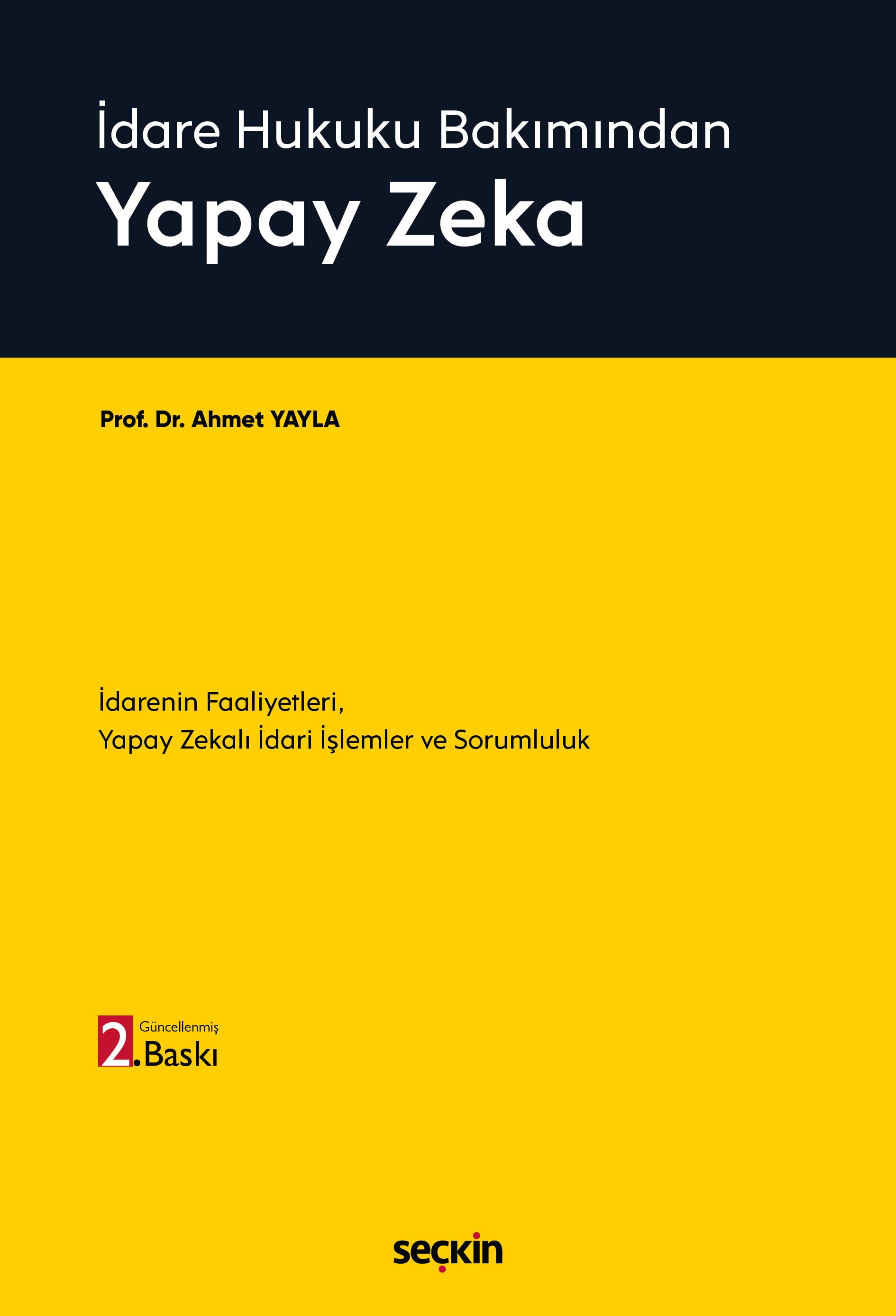İdare Hukuku BakımındanYapay Zeka İdarenin Faaliyetleri, Yapay Zekalı İdari İşlemler ve Sorumluluk