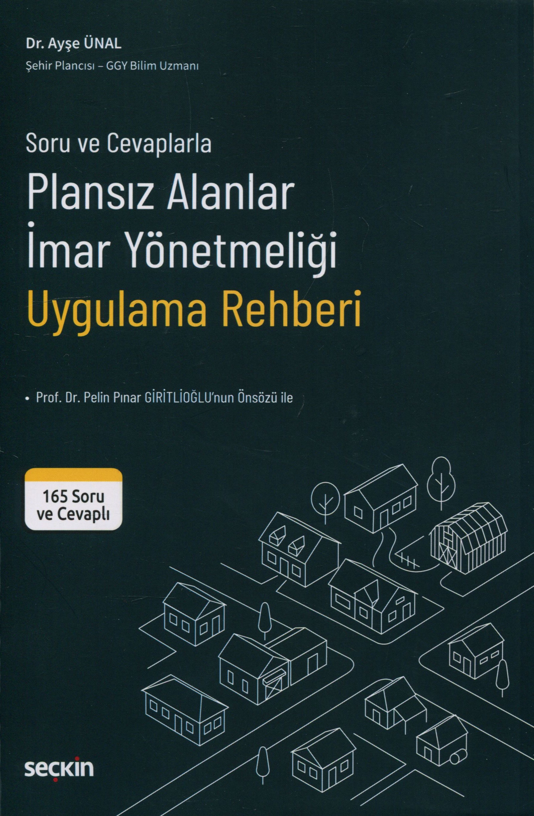 Soru ve CevaplarlaPlansız Alanlar İmar Yönetmeliği Uygulama Rehberi