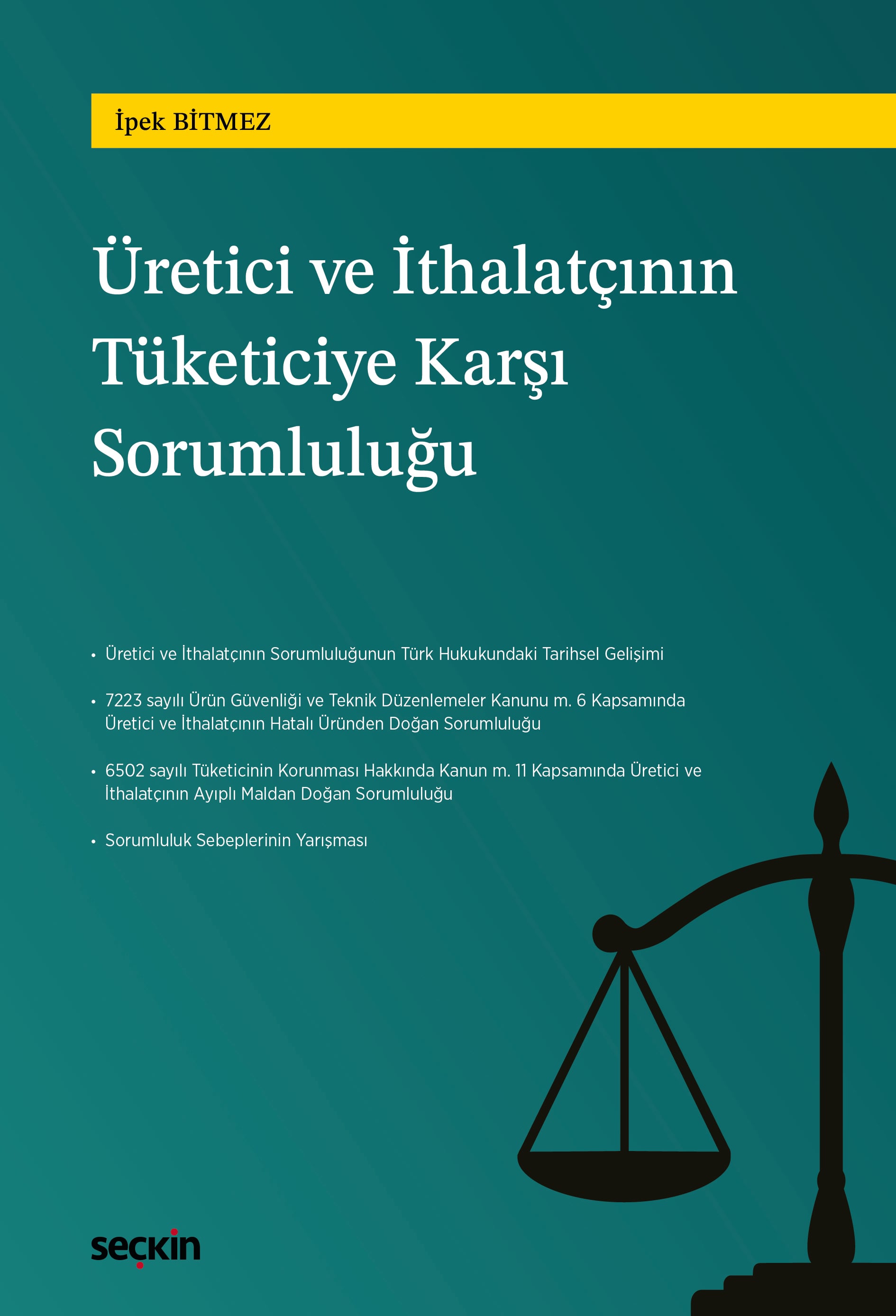Türk Hukukunda Üretici ve İthalatçının Tüketiciye Karşı Sorumluluğu
