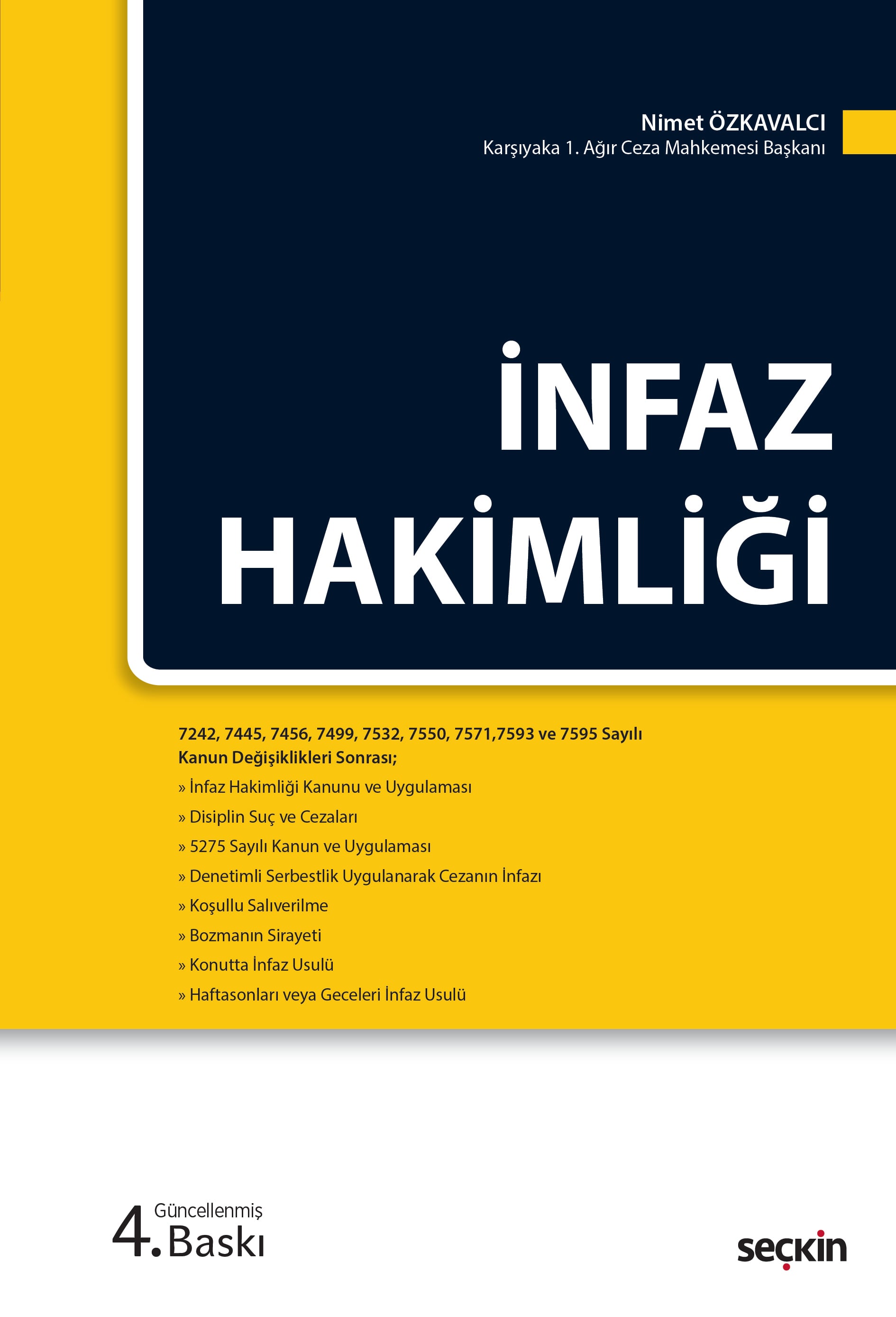 İnfaz Hakimliği 7242, 7445, 7456, 7499, 7532, 7550, 7571,7593 ve 7595 Sayılı Kanun Değişiklikleri Sonrası;