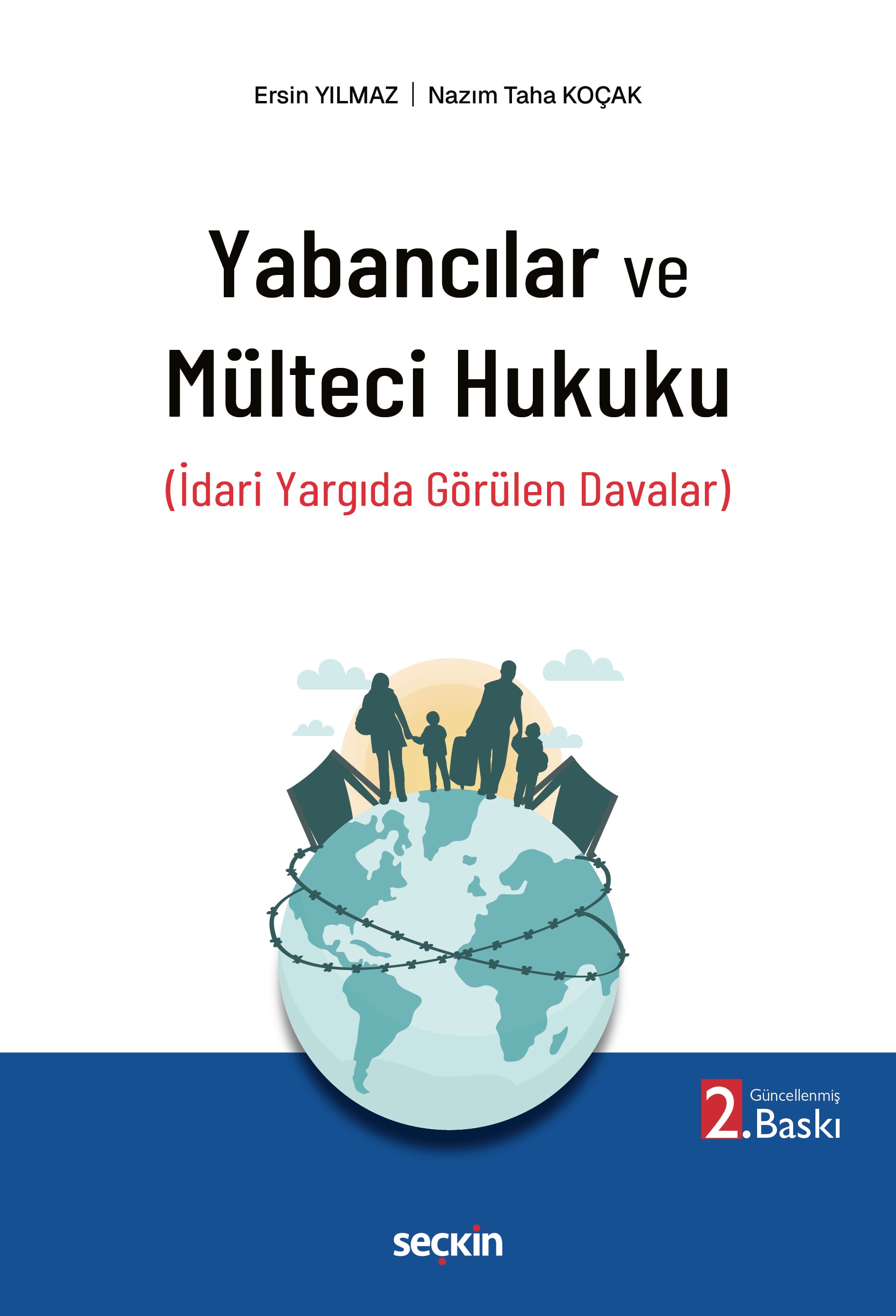 Yabancılar ve Mülteci Hukuku (İdari Yargıda Görülen Davalar)